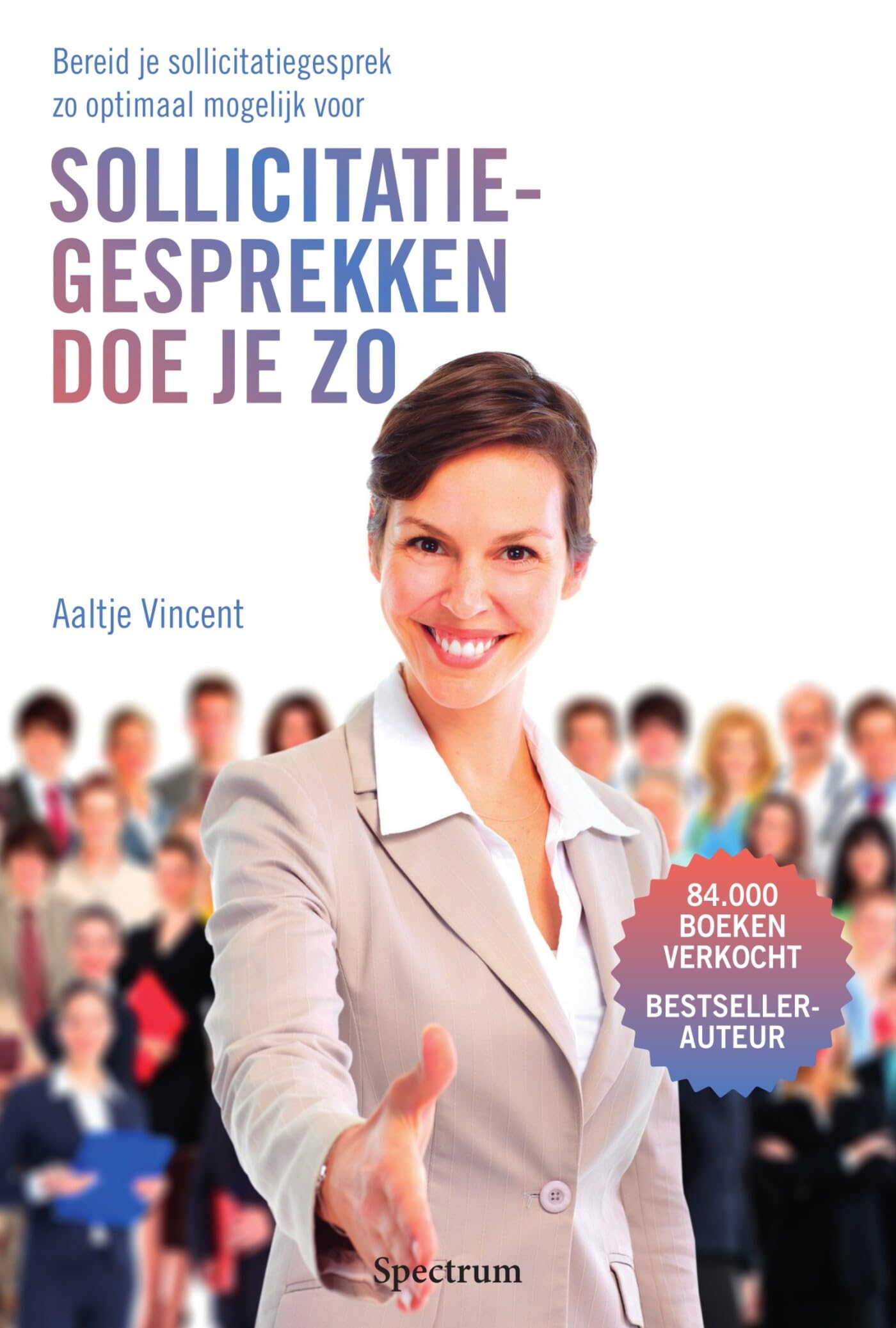 Sollicitatiegesprekken doe je zo Business, Finance & Career
