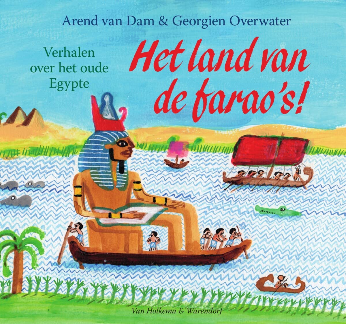 Het land van de farao's!: verhalen over het oude Egypte book