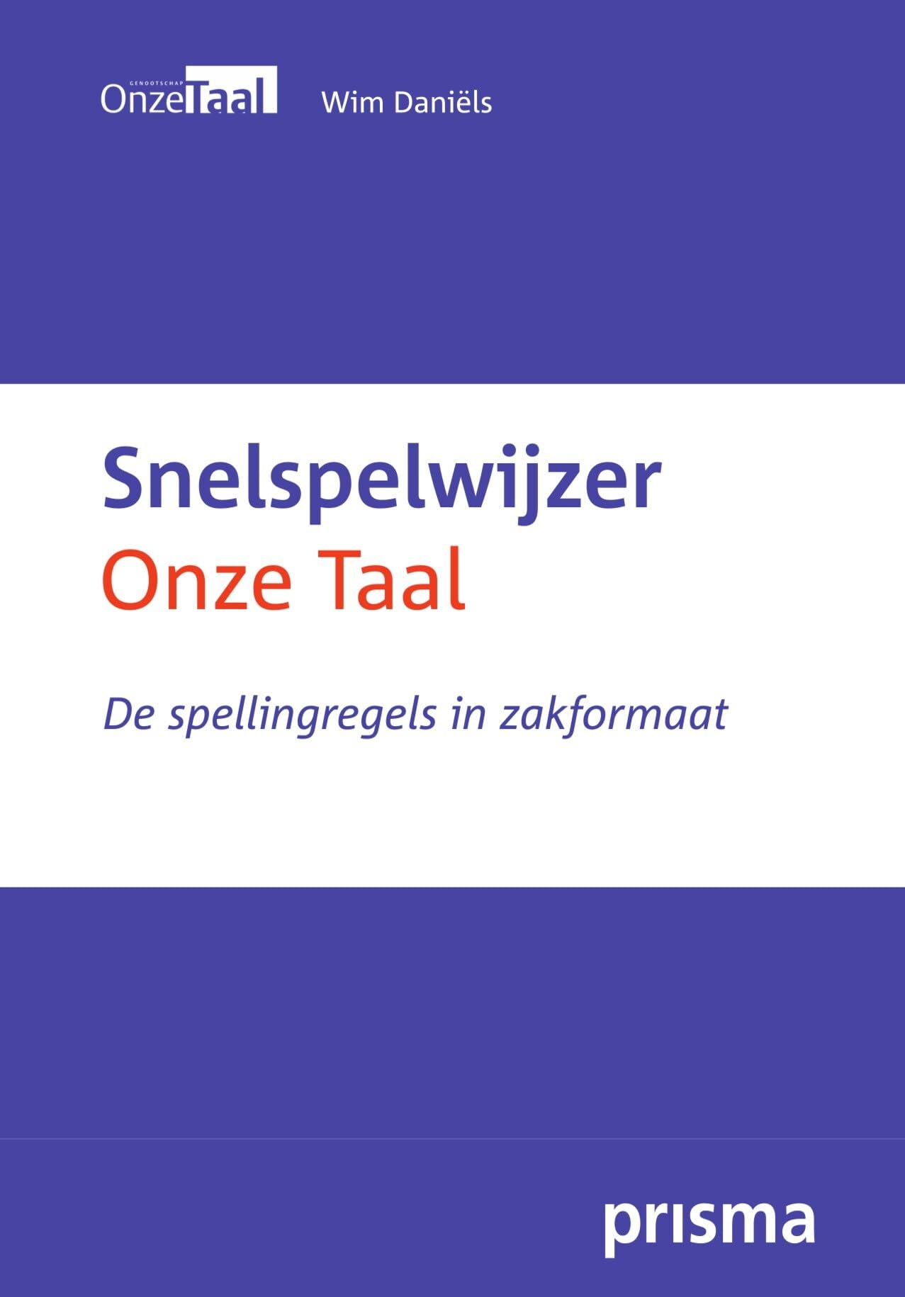 Snelspelwijzer Onze Taal: de spellingregels in zakformaat book