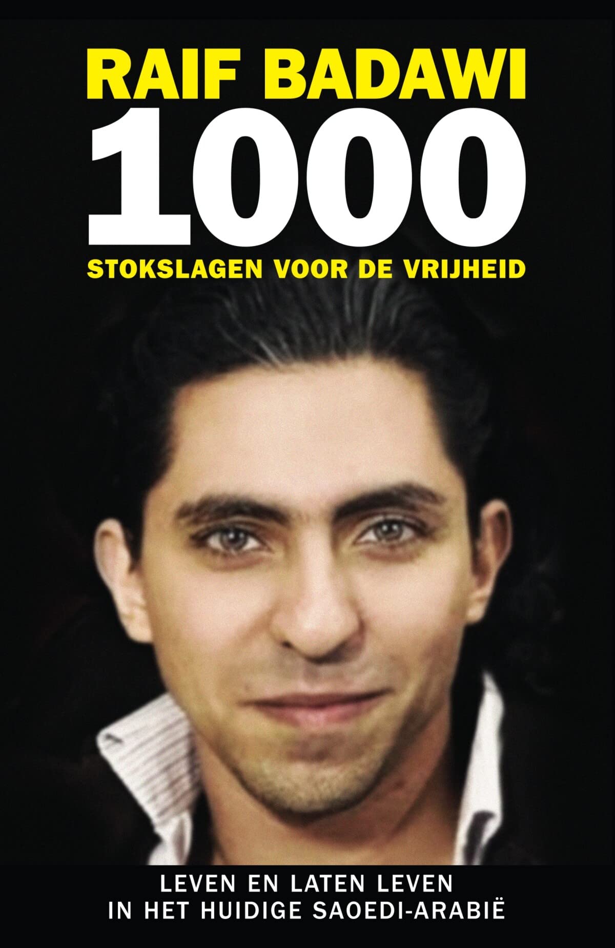 1000 stokslagen voor de vrijheid: leven en laten leven in het huidige Saoedi-Arabië book