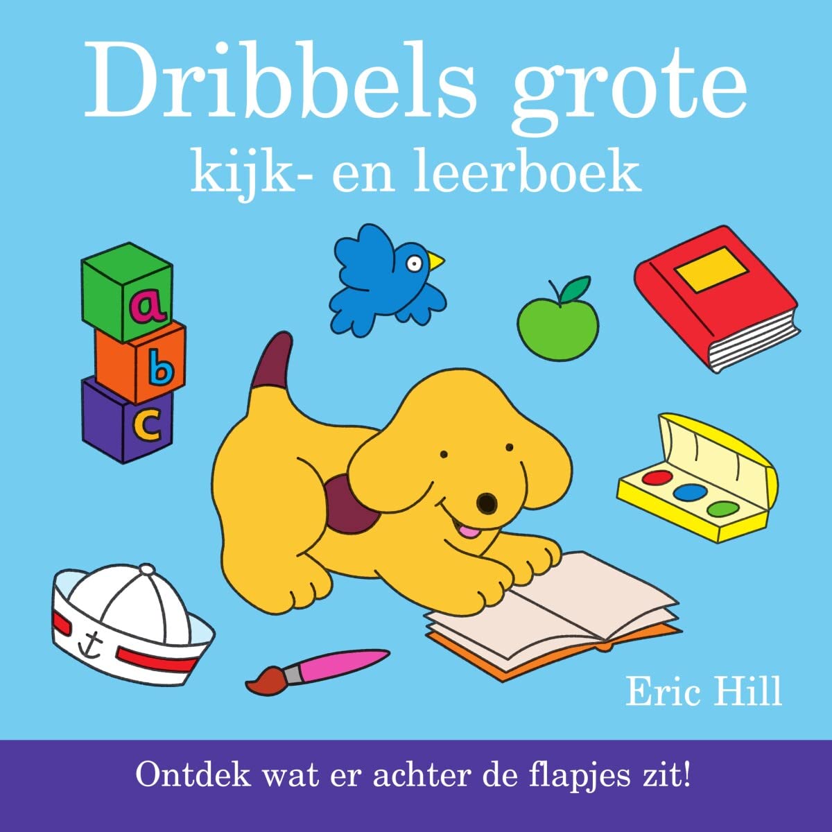 Dribbels grote kijk- en leerboek: ontdek wat er achter de flapjes zit book