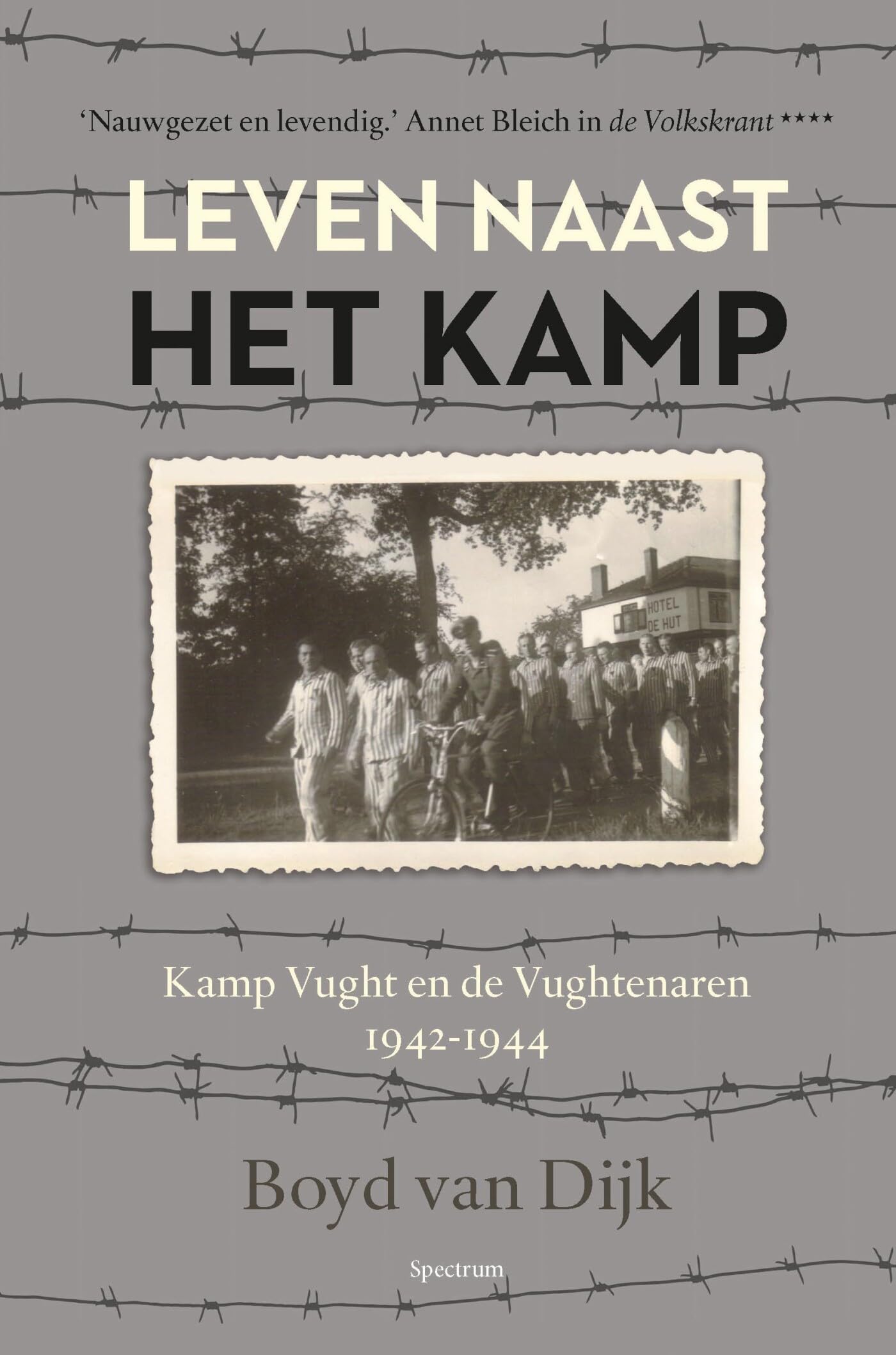 Leven naast het kamp: Kamp Vught en de Vughtenaren, 1942-1944 book