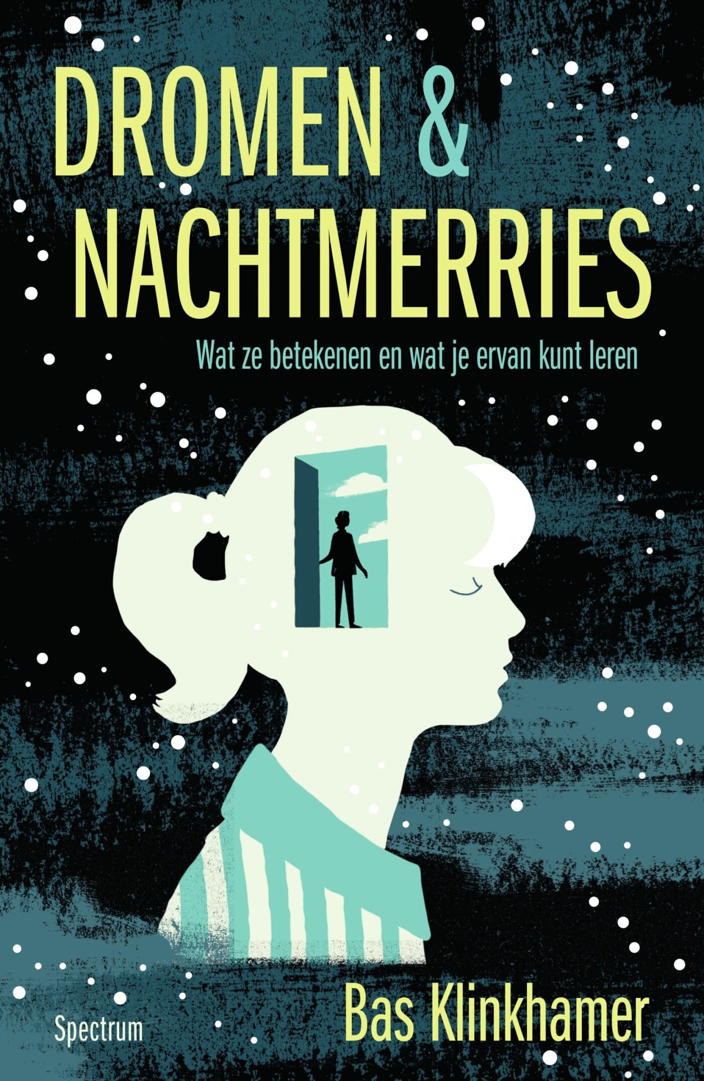 Dromen & nachtmerries: wat ze betekenen en wat je ervan kunt leren book