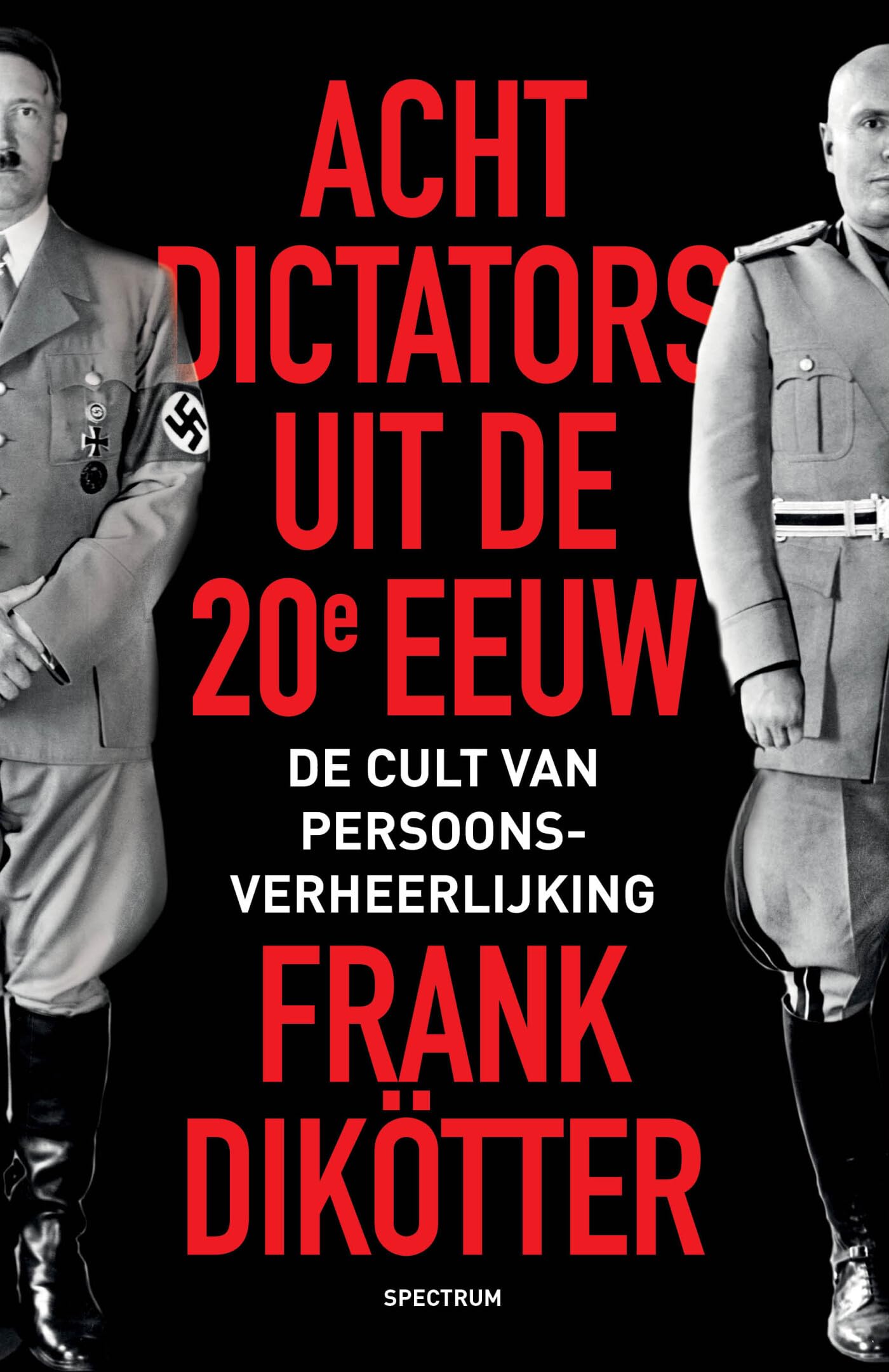 Acht dictators uit de twintigste eeuw: de cult van persoonsverheerlijking book