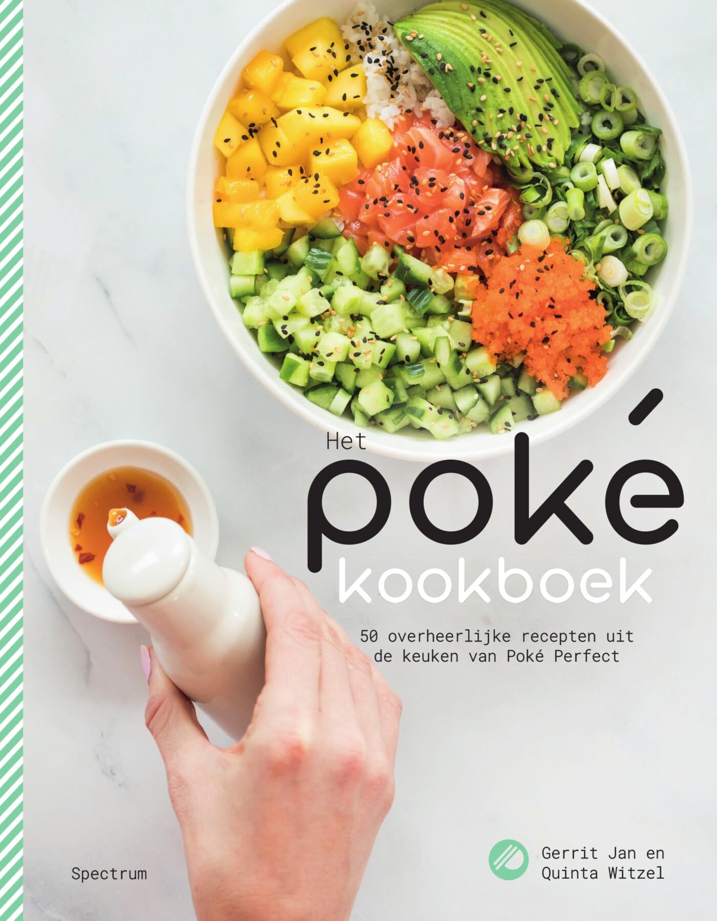 Het poké kookboek: 50 overheerlijke recepten uit de keuken van Poké perfect Leisure, Home & Garden