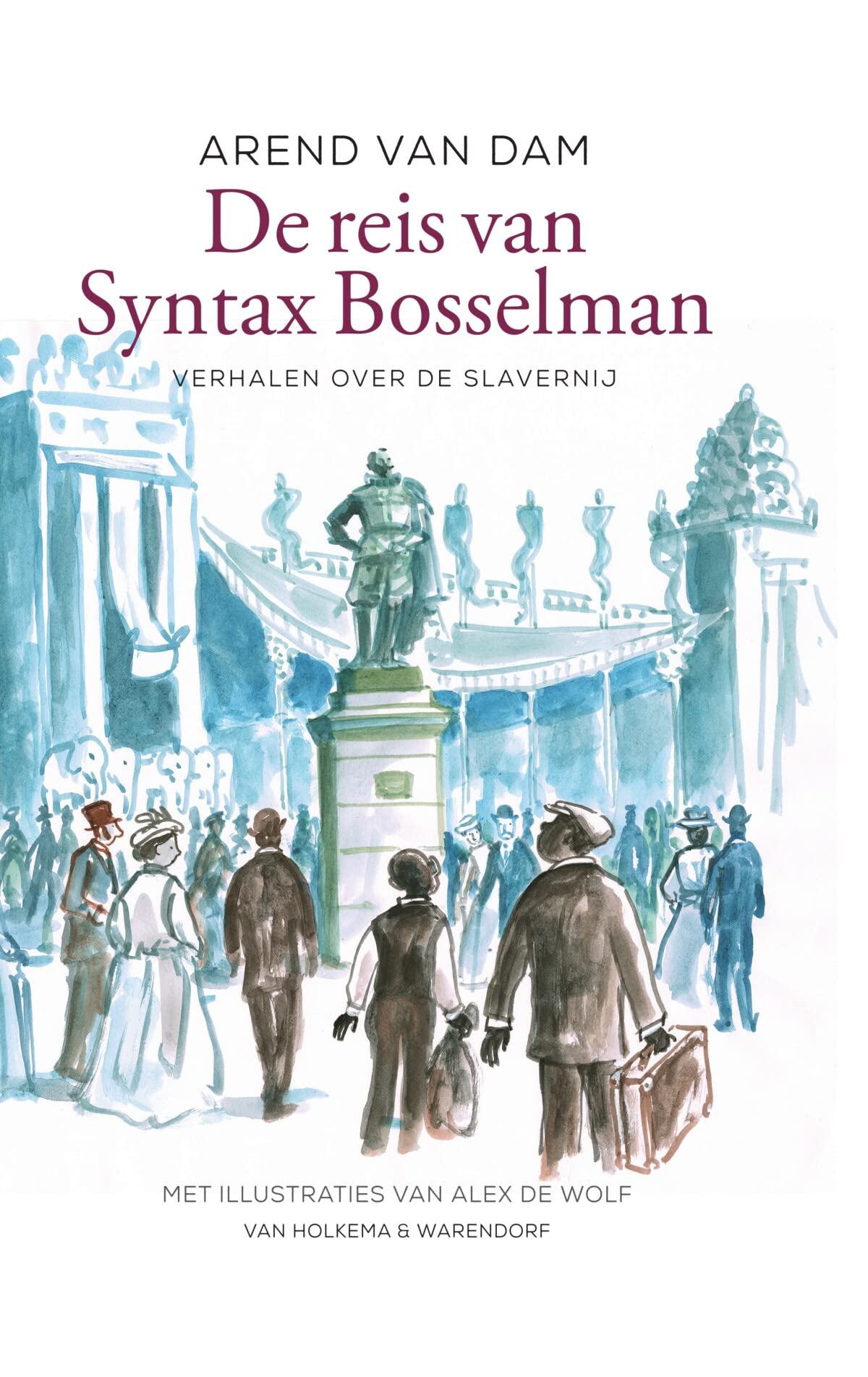 De reis van Syntax Bosselman: verhalen over de slavernij book