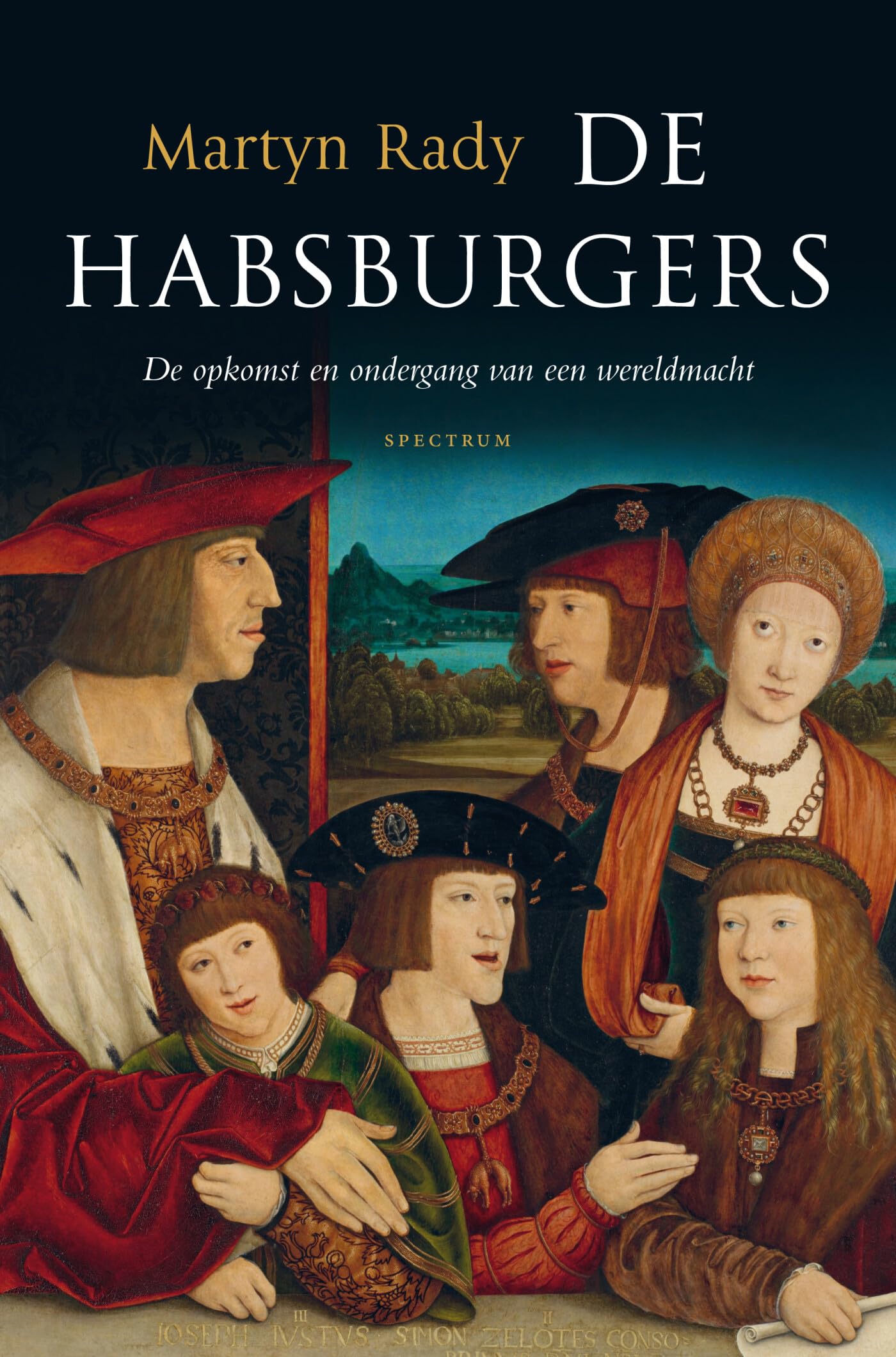 De Habsburgers: de opkomst en ondergang van een wereldmacht book