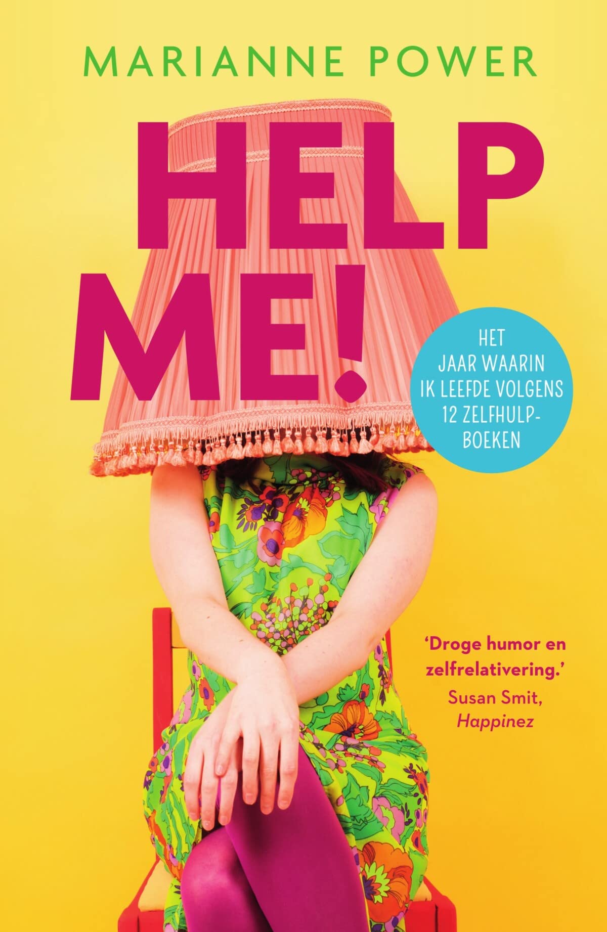 Help me!: Het jaar waarin ik leefde volgens 12 zelfhulpboeken book