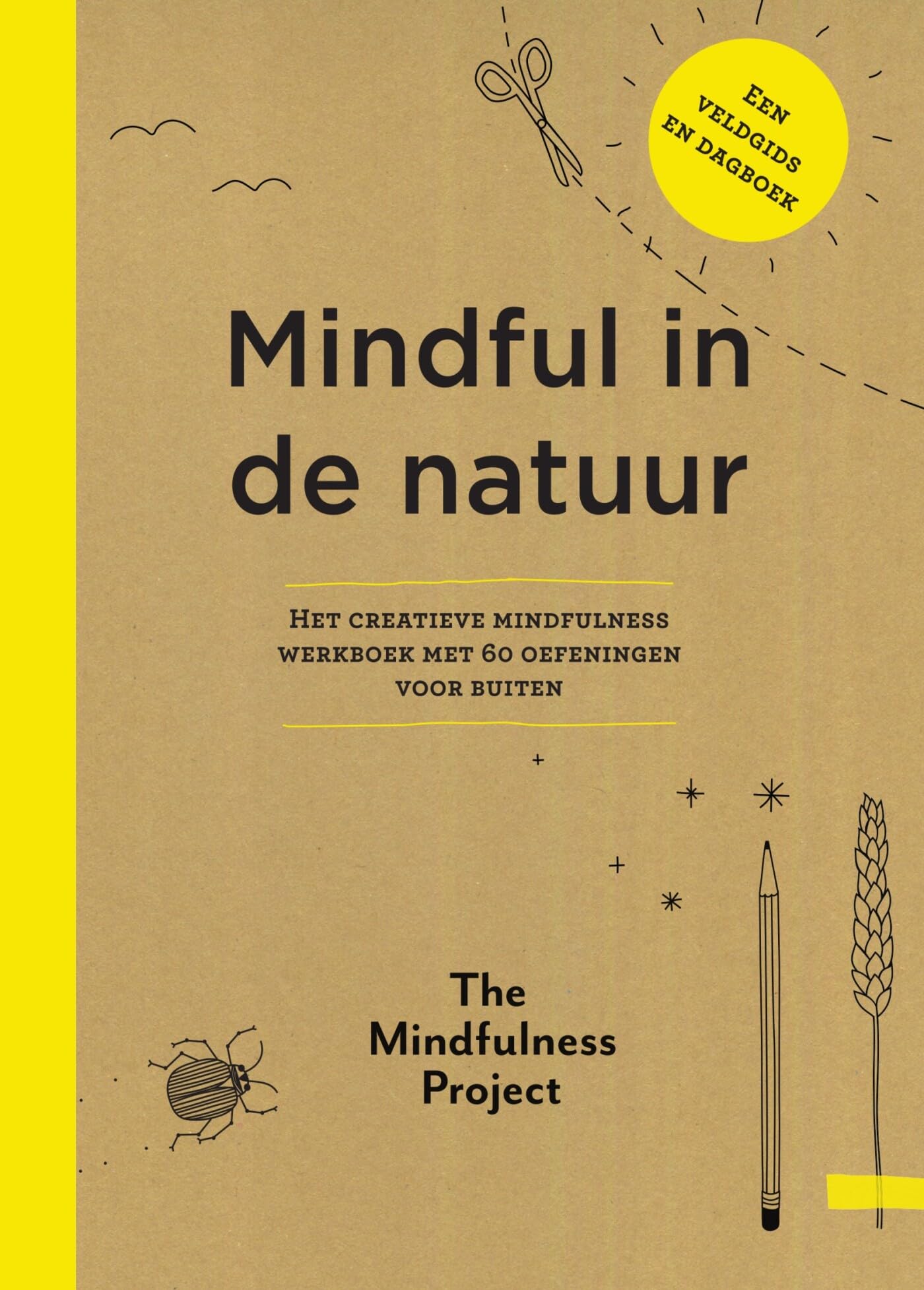 Mindful in de natuur: Het creatieve mindfulness werkboek met 60 oefeningen voor buiten book