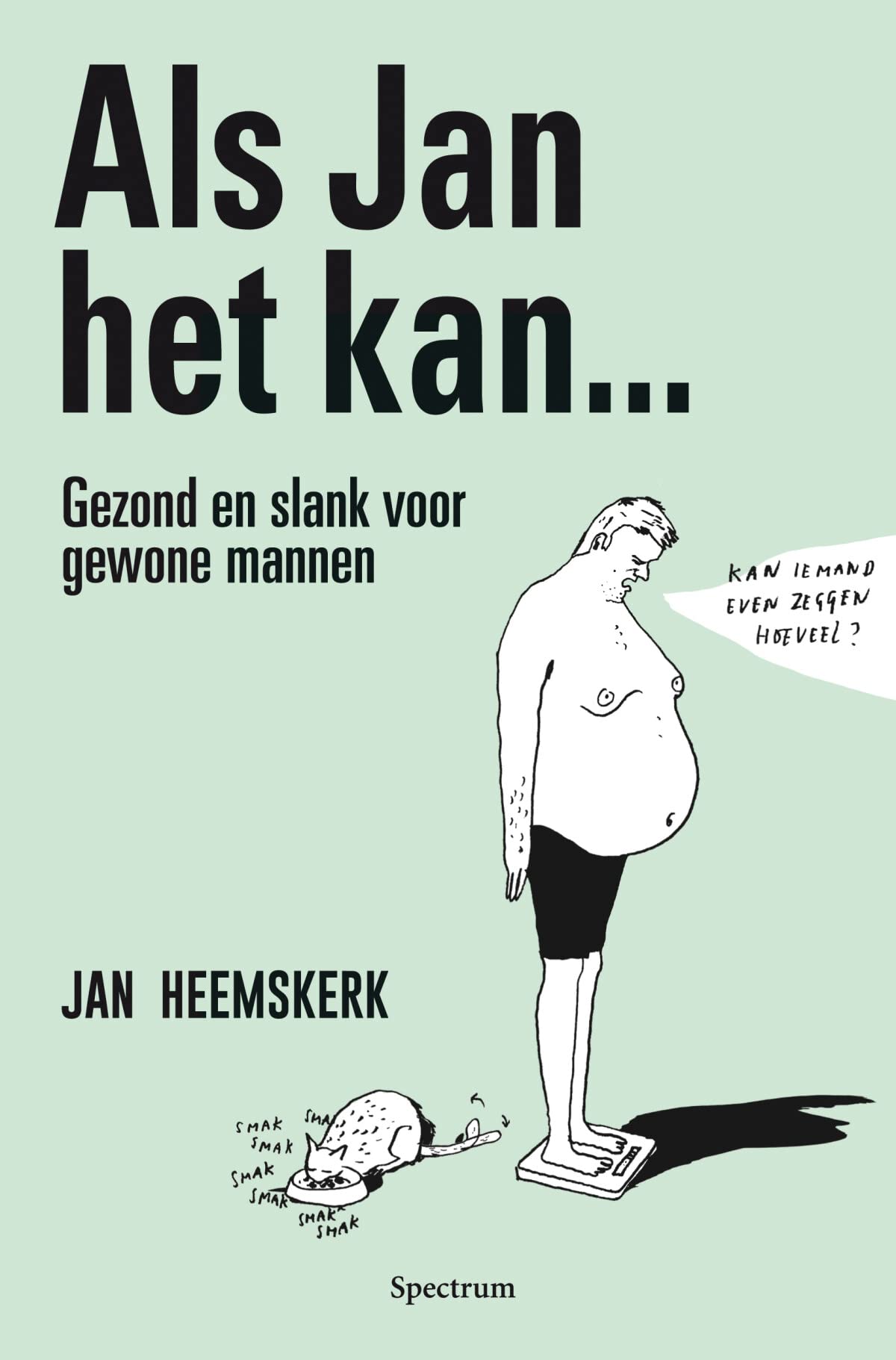 Als Jan het kan…: gezond en slank voor gewone mannen Social Sciences