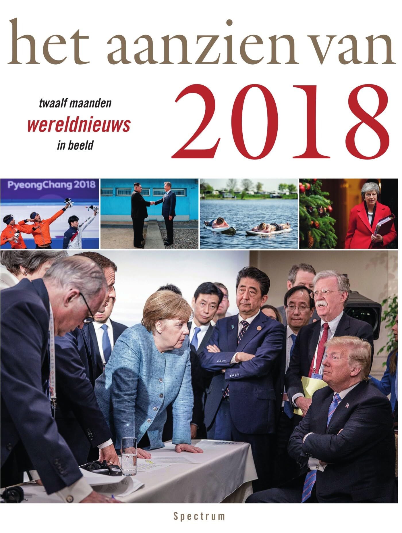 Het aanzien van 2018: twaalf maanden wereldnieuws in beeld book