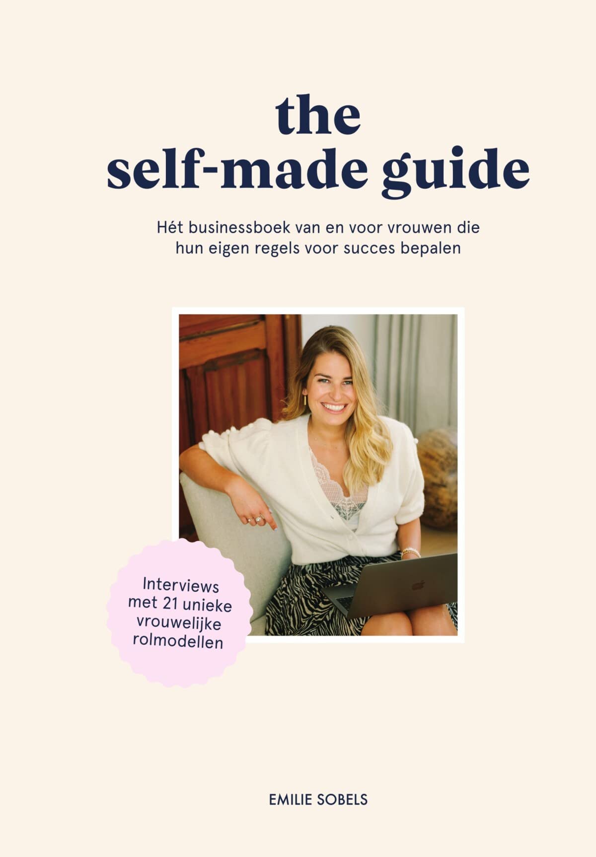 The self-made guide: hét businessboek van en voor vrouwen die hun eigen regels voor succes bepalen Business, Finance & Career