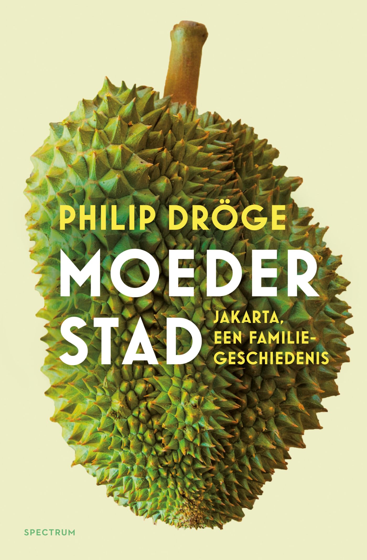 Moederstad: Jakarta, een familiegeschiedenis Colonial & World History