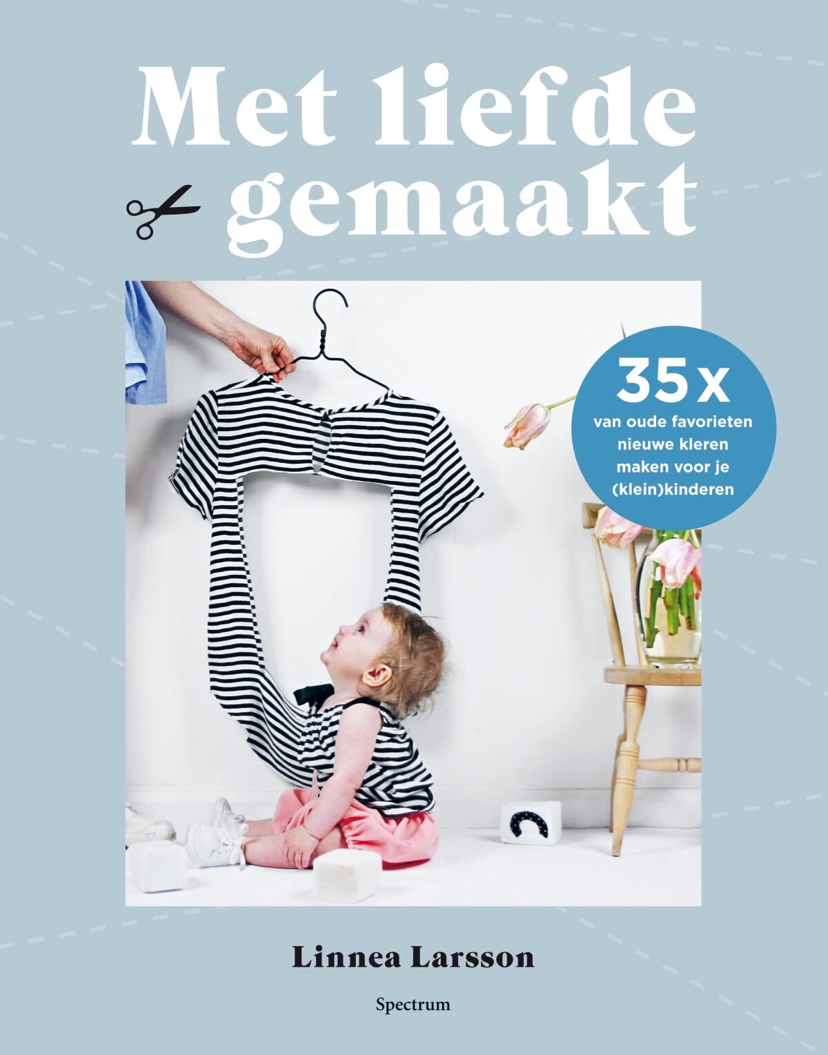 Met liefde gemaakt: 35 x van oude favorieten nieuwe kleren maken voor je (klein)kinderen book