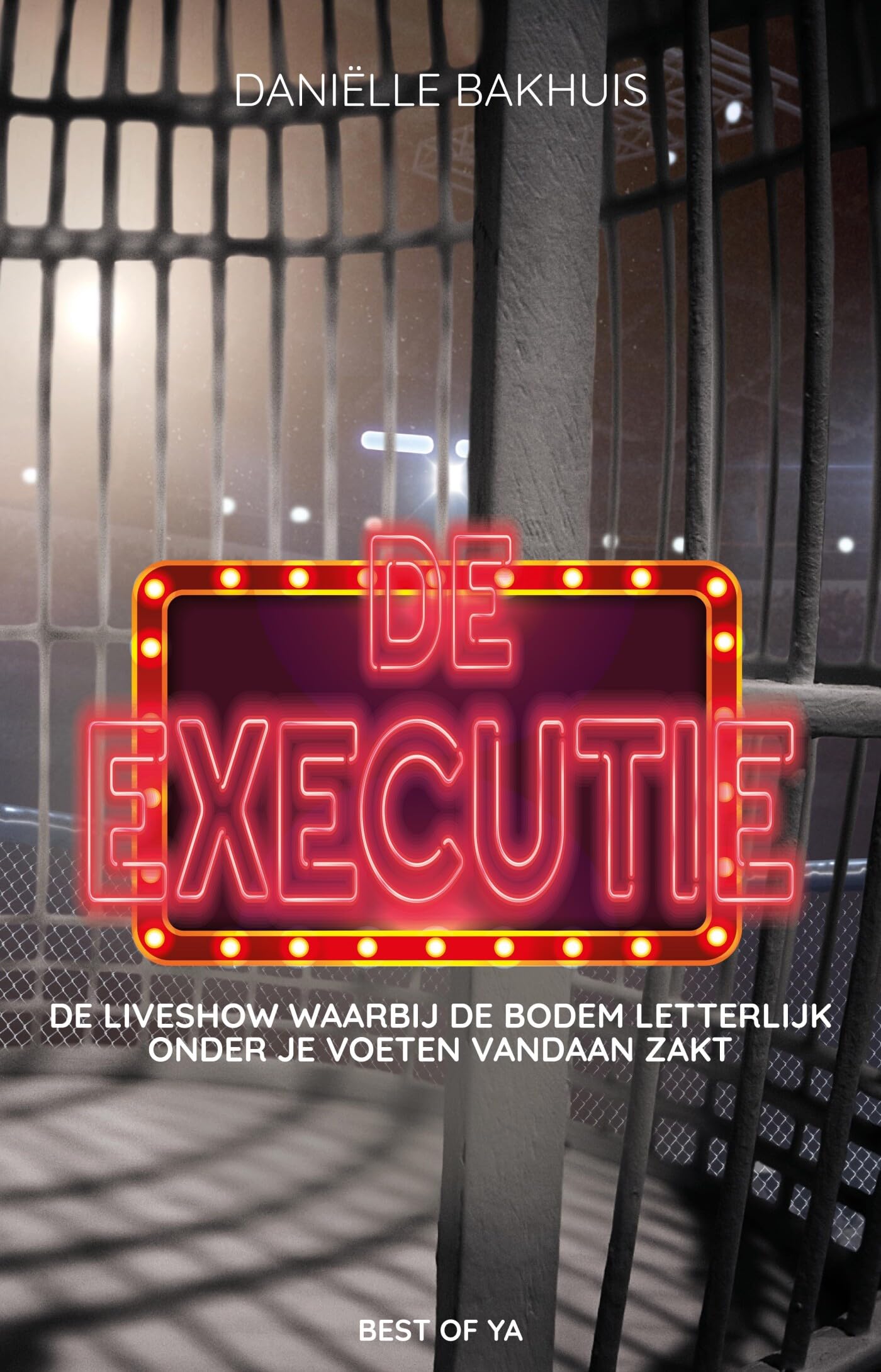 De executie: De liveshow waarbij de bodem letterlijk onder je voeten vandaan zakt (Best of YA) Contemporary literature