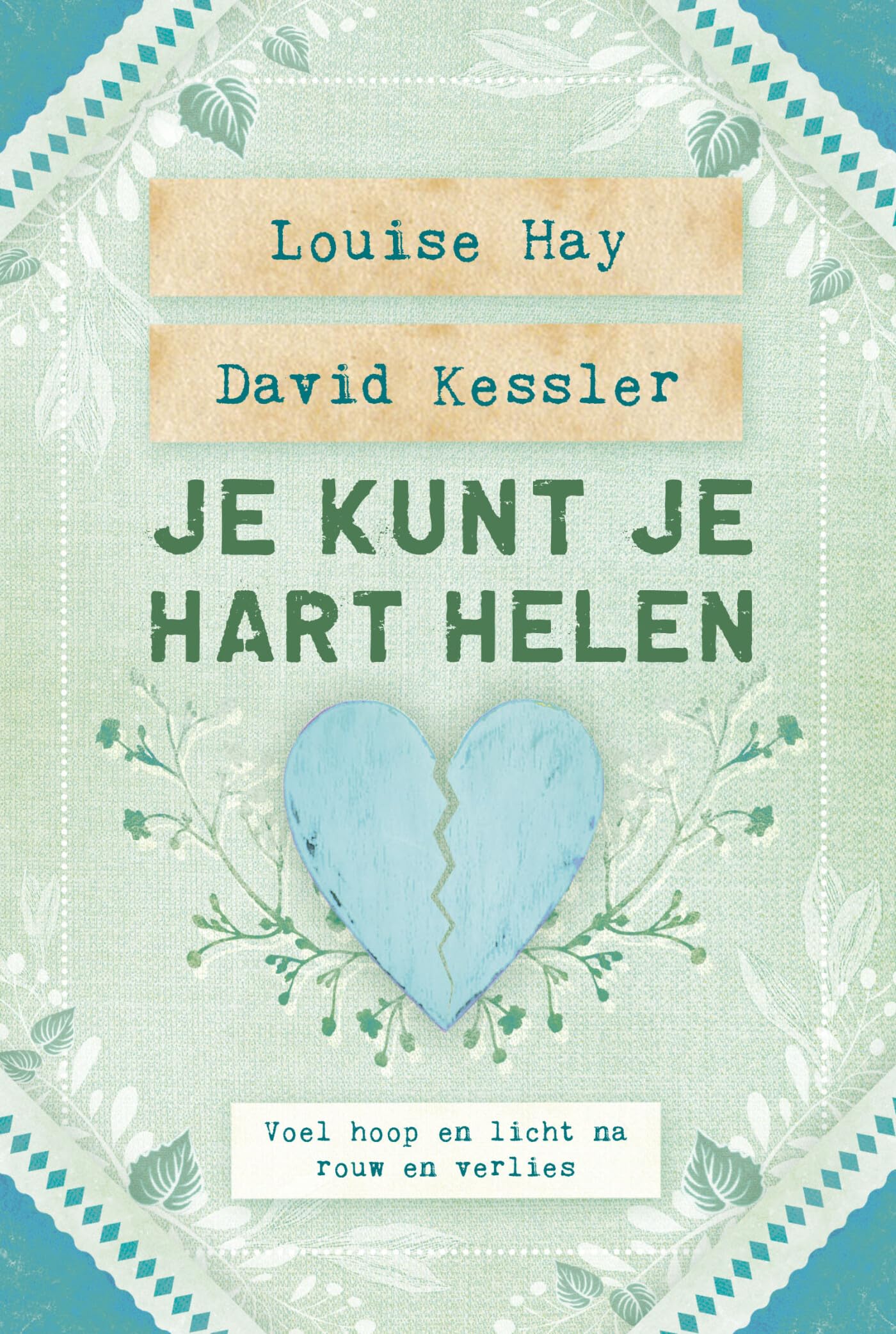 Je kunt je hart helen: voel hoop en licht na rouw of verlies book
