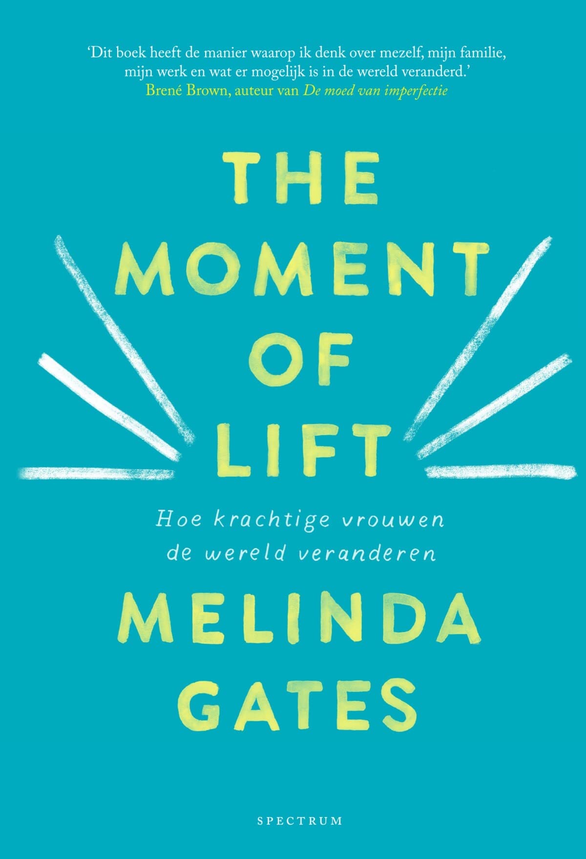 The moment of Lift: Hoe krachtige vrouwen de wereld veranderen book
