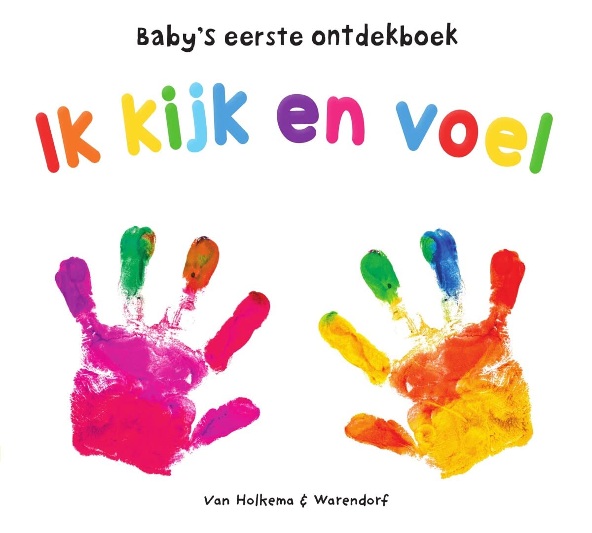 Ik kijk en voel: Baby's eerste ontdekboek book