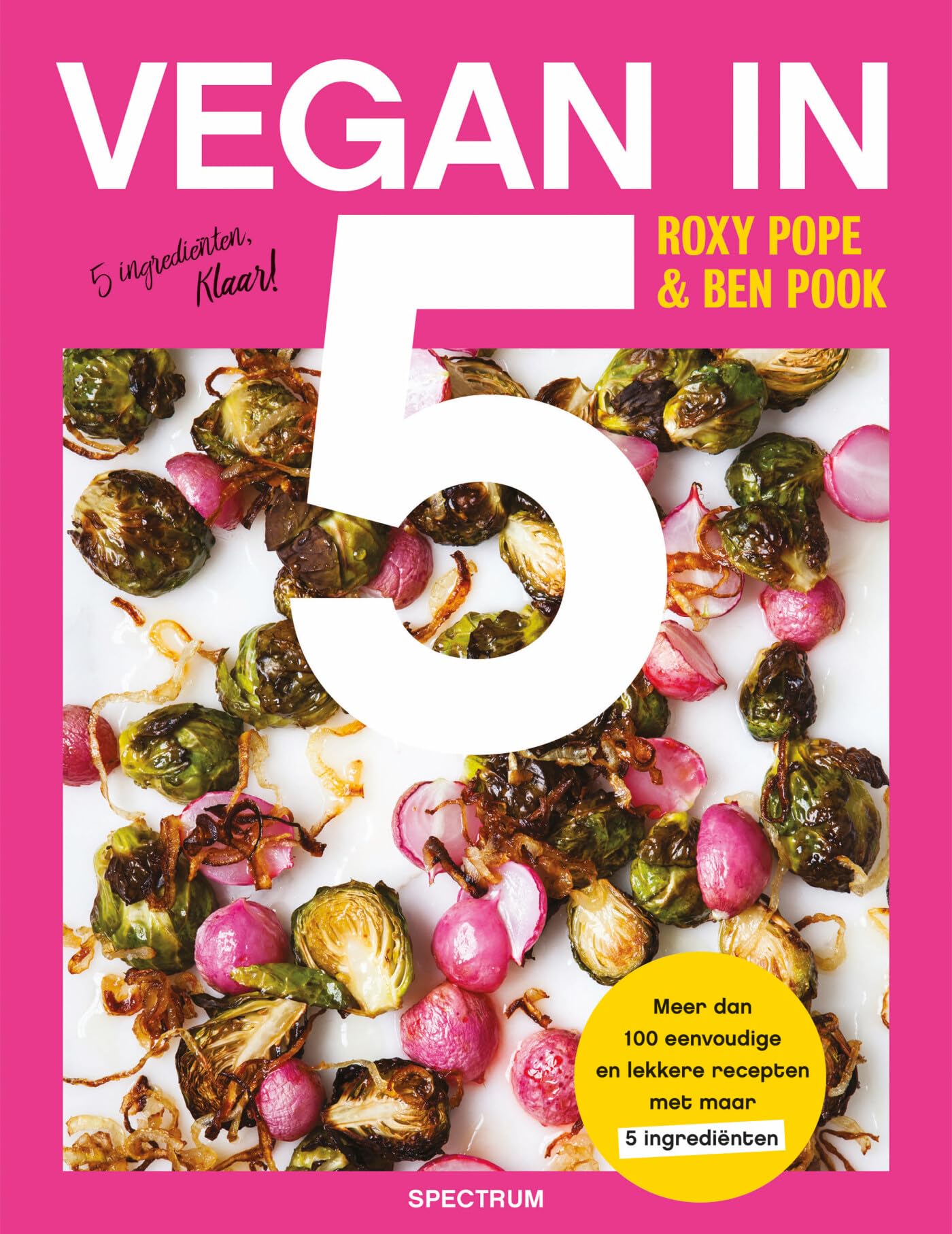 Vegan in 5: meer dan 100 eenvoudige en lekkere recepten met maar 5 ingrediënten Leisure, Home & Garden
