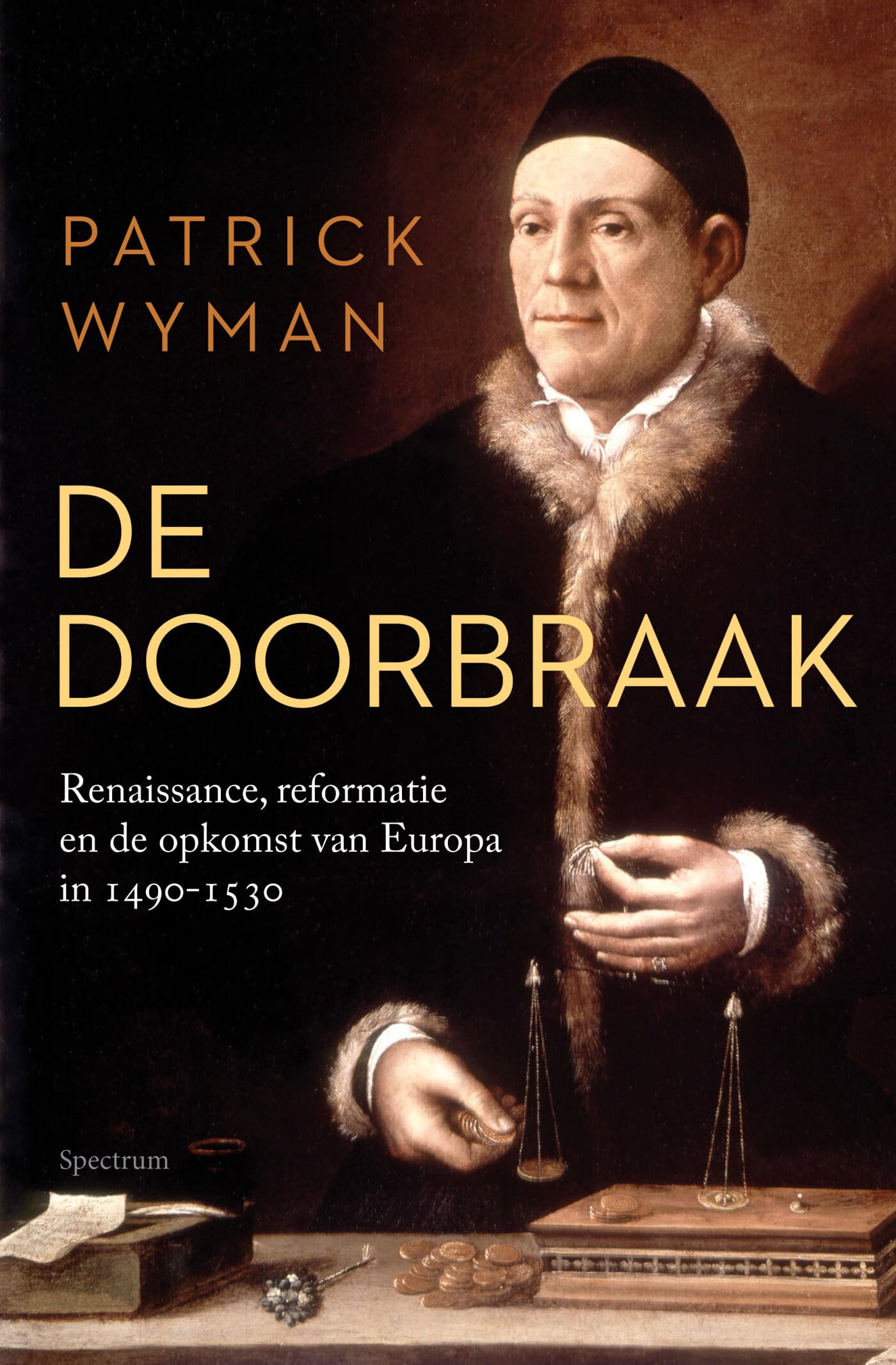 De doorbraak: renaissance, reformatie en de opkomst van Europa in 1490-1530 book