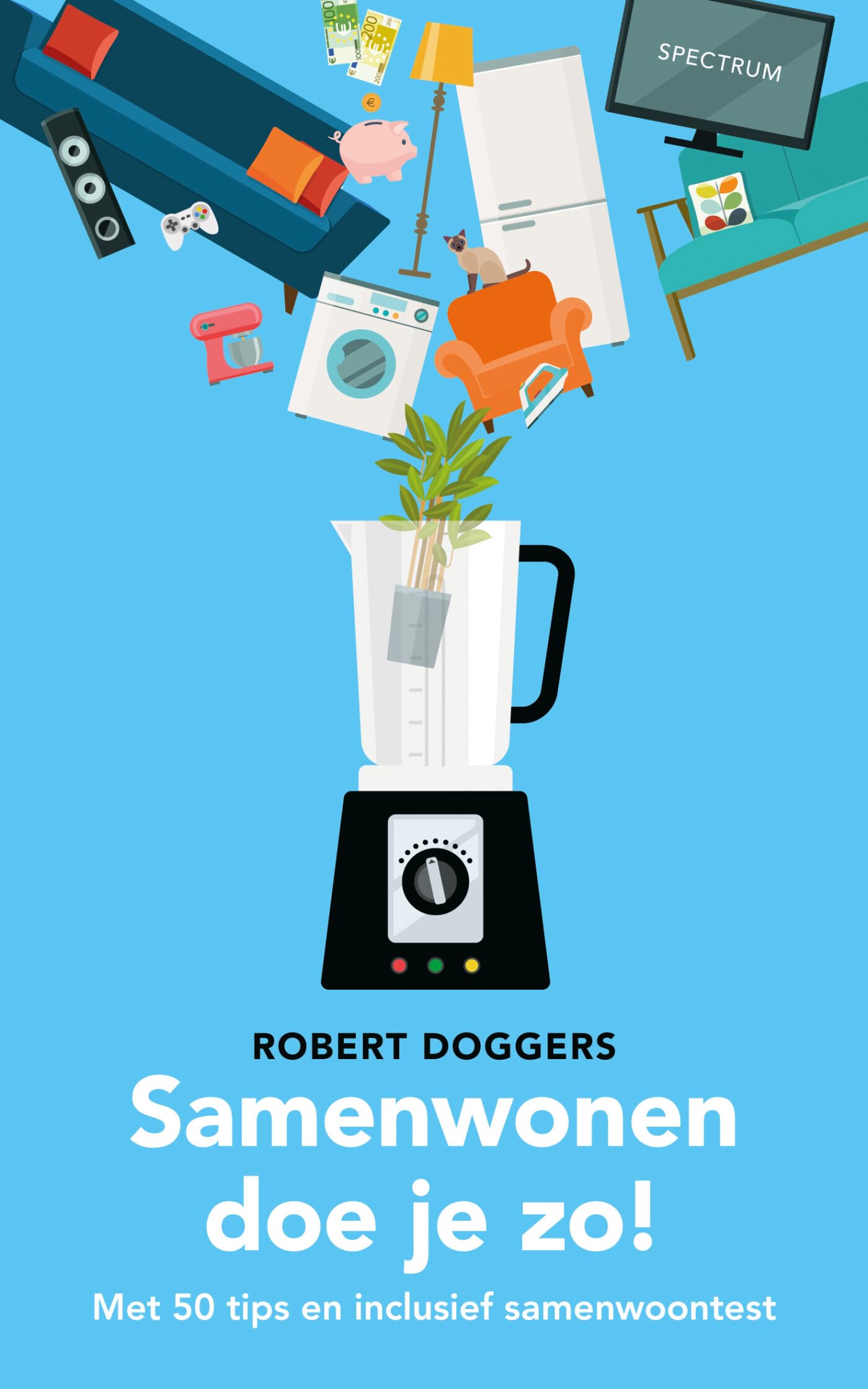 Samenwonen doe je zo!: Met 50 tips en inclusief samenwoontest Books