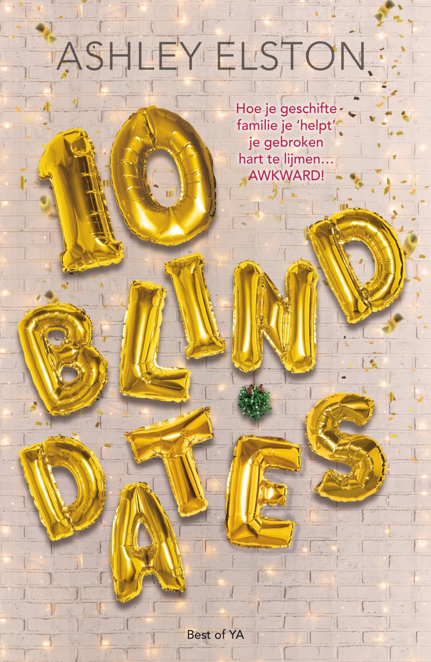 10 blind dates: Als je familie besluit je liefdesleven over te nemen (Best of YA) Humour & Satire
