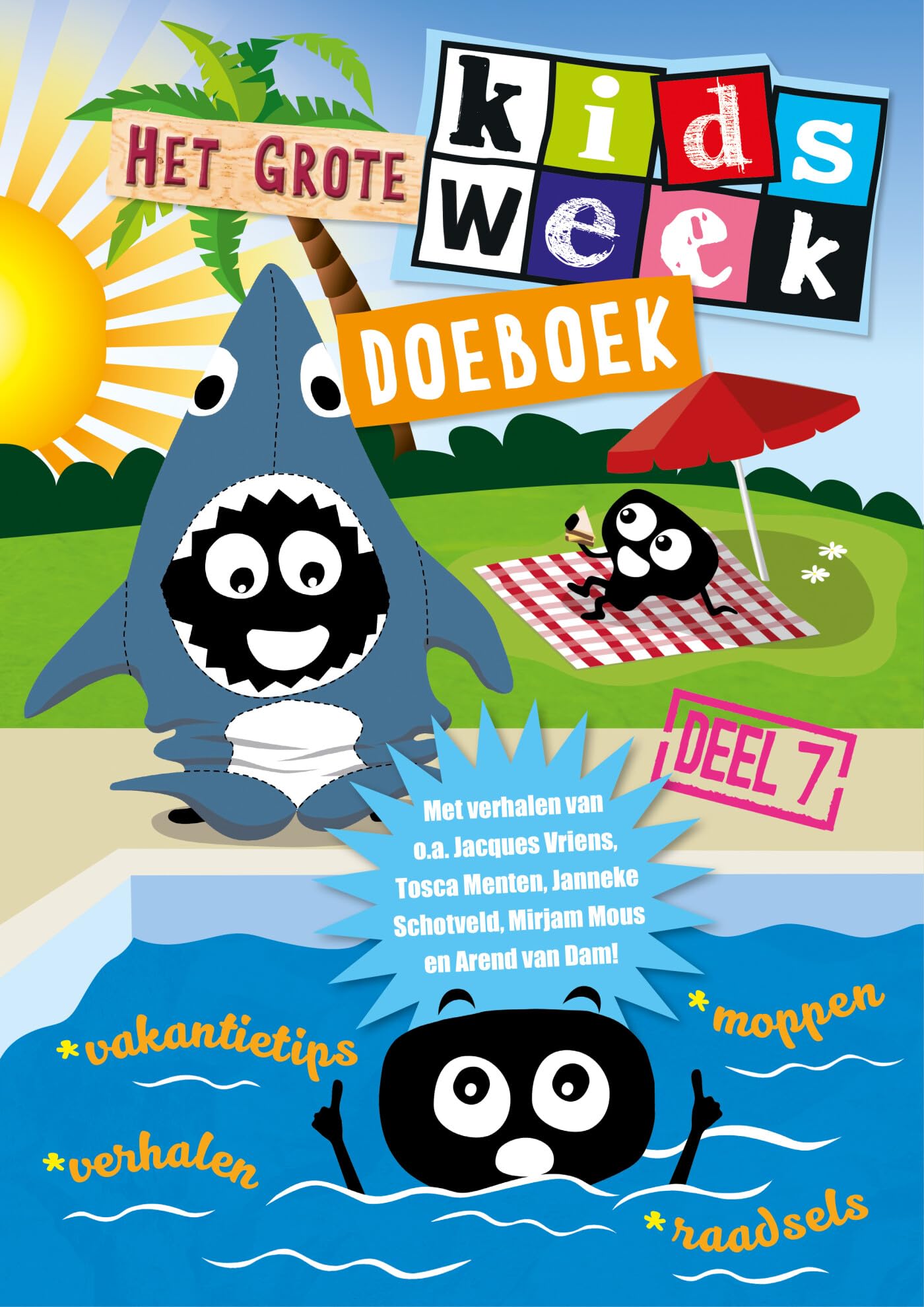 Het grote Kidsweek doeboek deel 7: Vakantietips, verhalen, moppen, raadsels en met verhalen van o.a. Jacques Vriens, Tosca Menten, Janneke Schotveld, Mirjam Mous en Arend van Dam! (Kidsweek, 7) Novels & Short Stories