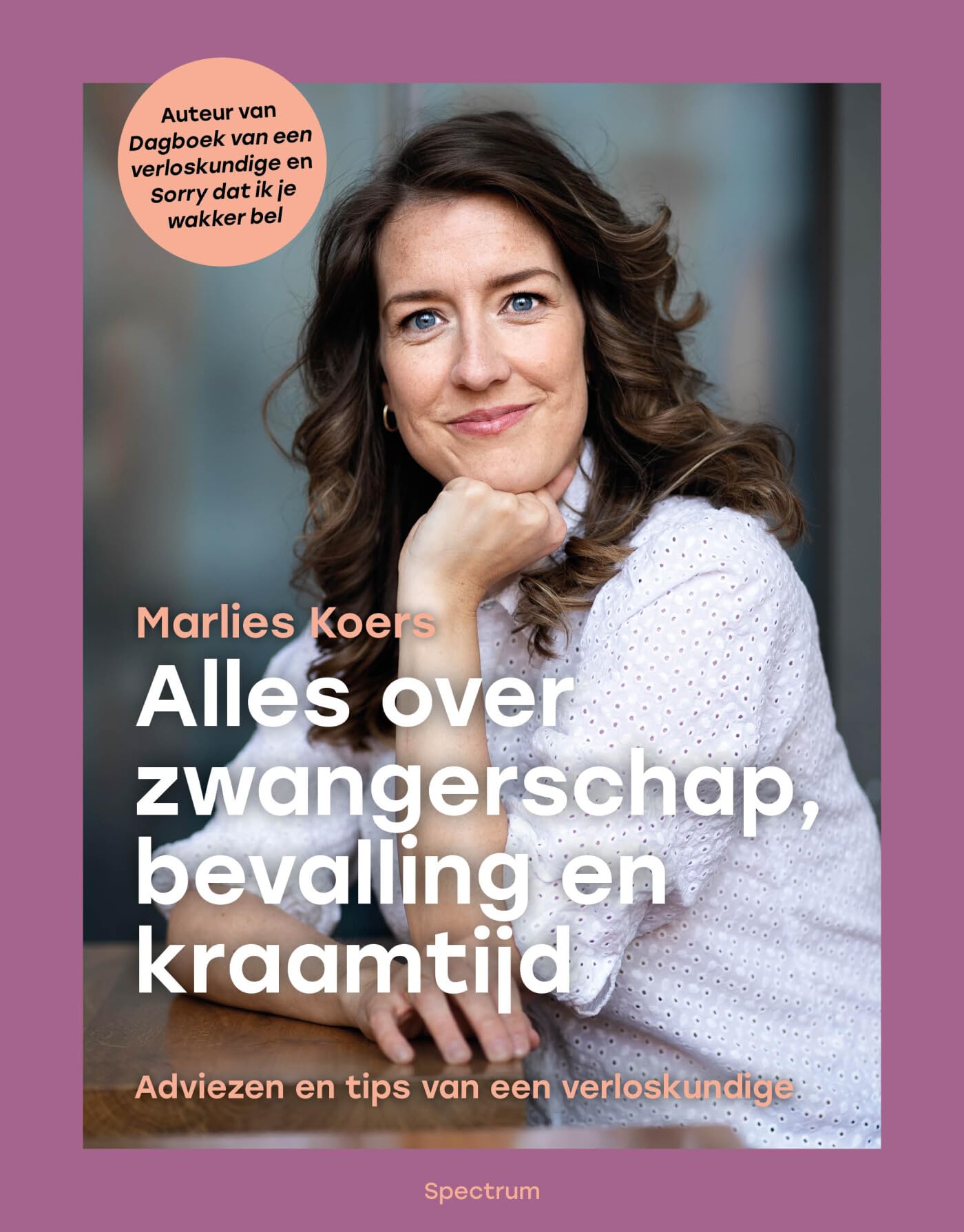 Alles over zwangerschap, bevalling en kraamtijd: adviezen en tips van een verloskundige Parents & Children