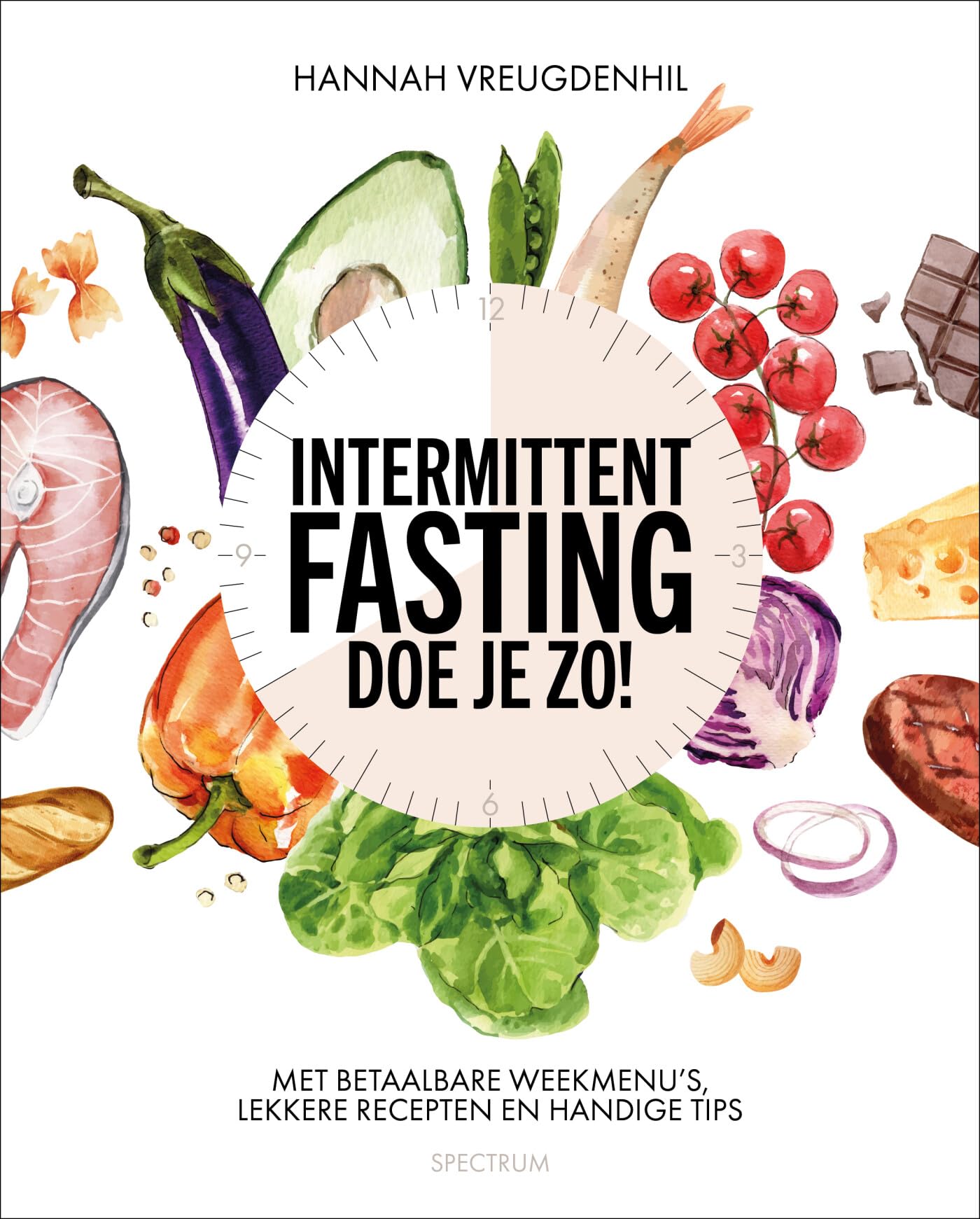 Intermittent fasting doe je zo!: met betaalbare weekmenu's, lekkere recepten en handige tips Medicine