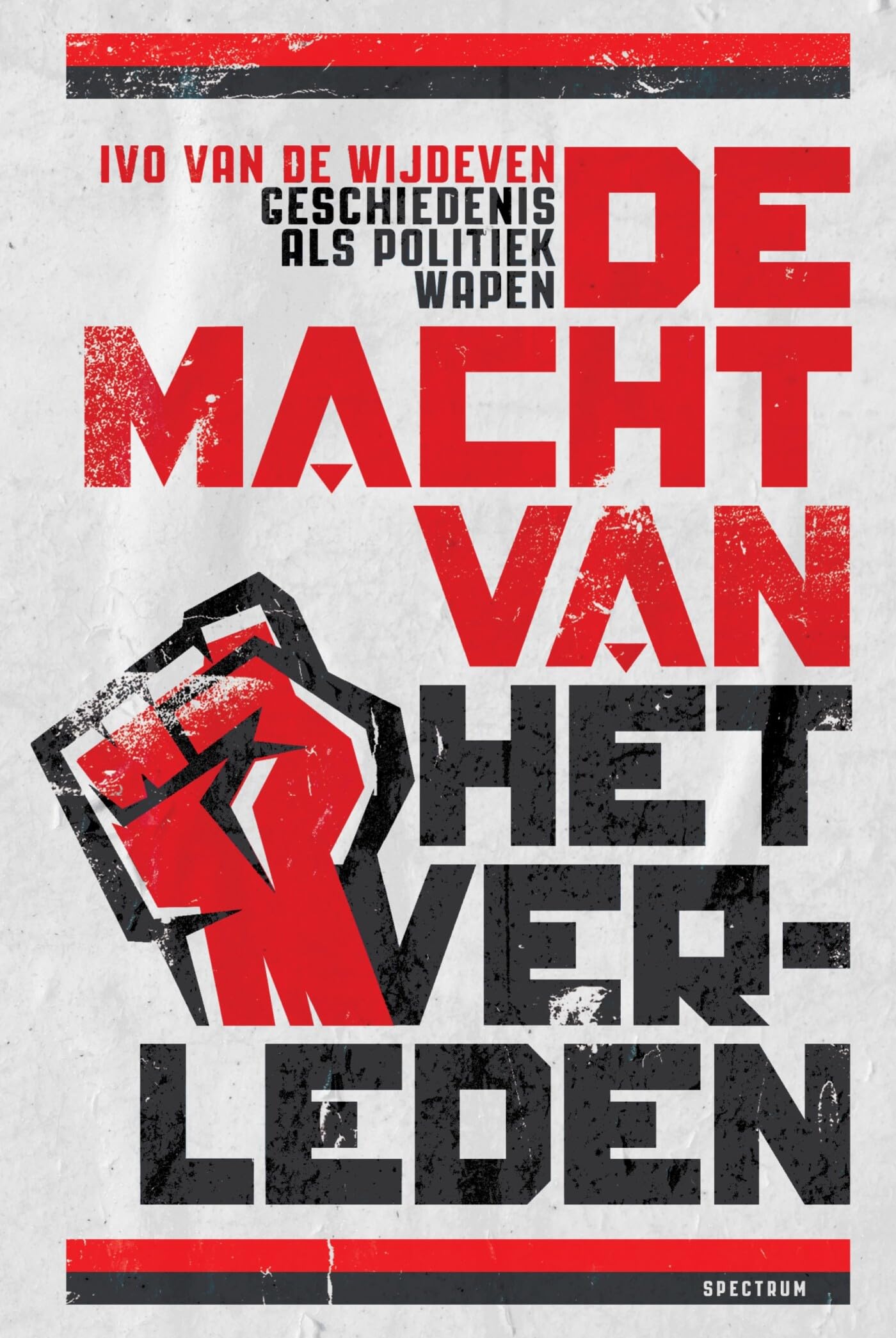 De macht van het verleden: geschiedenis als politiek wapen Social Sciences