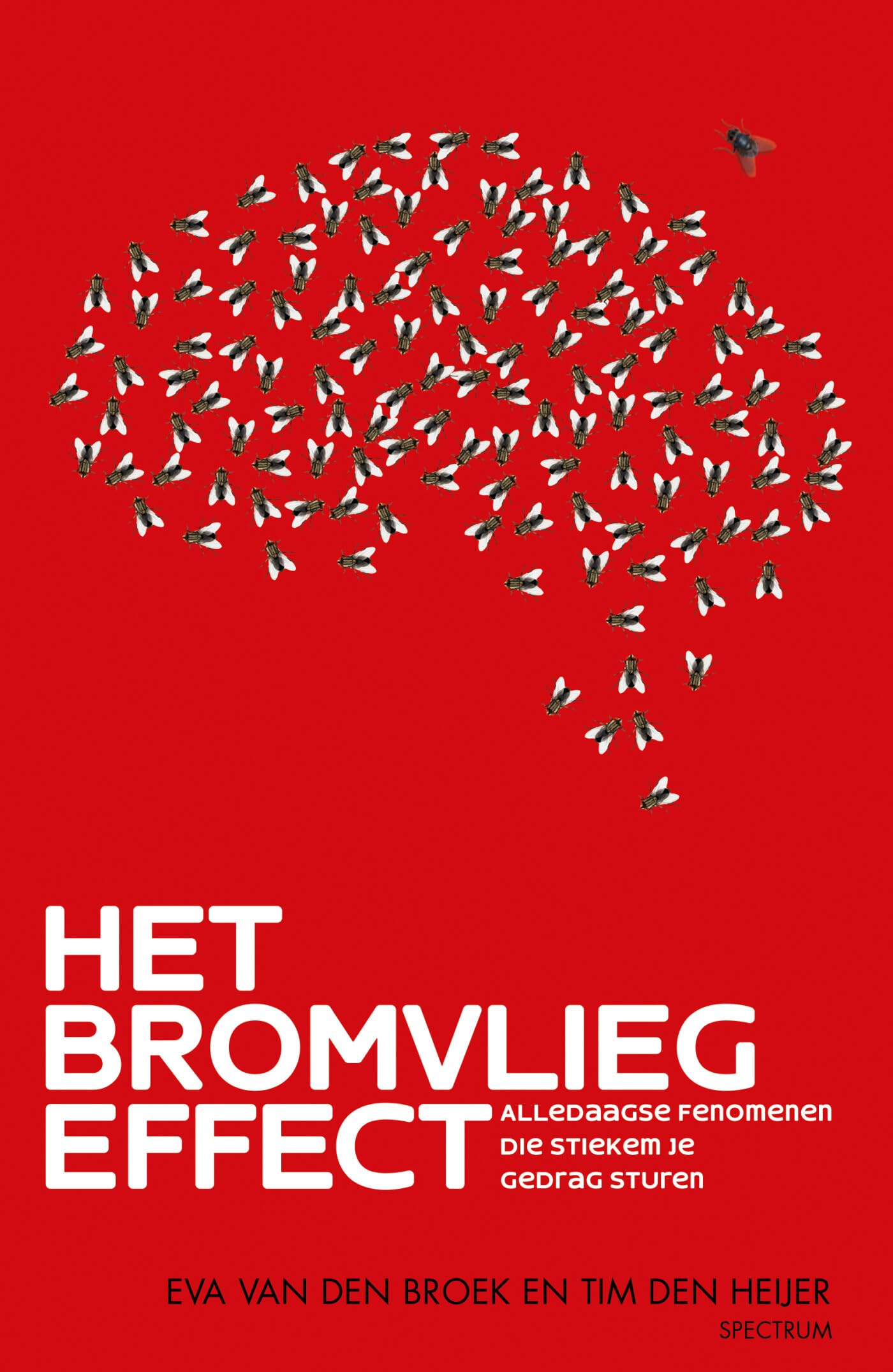 Het bromvliegeffect: alledaagse fenomenen die stiekem je gedrag sturen Medicine