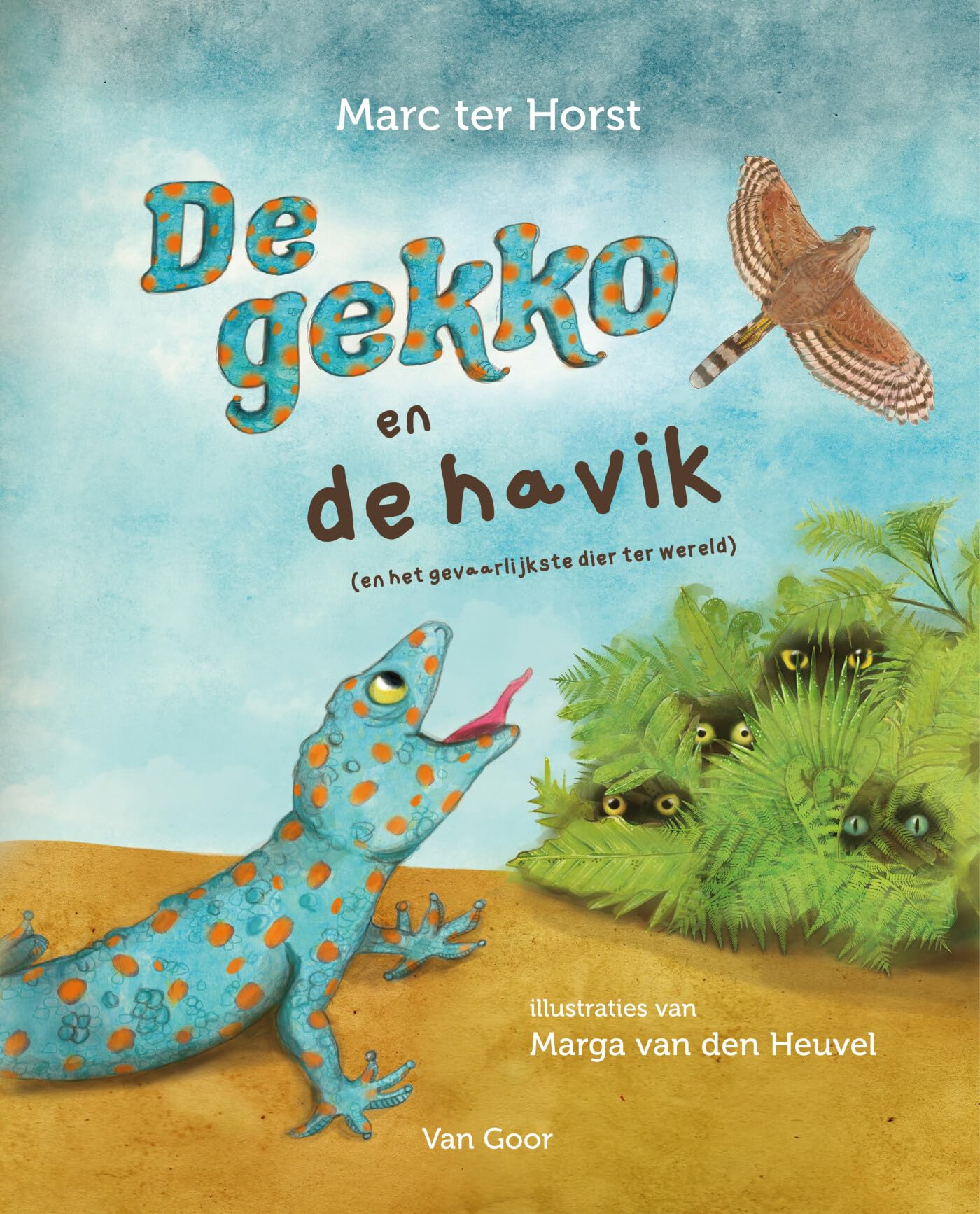 De gekko en de havik (en het gevaarlijkste dier ter wereld) book