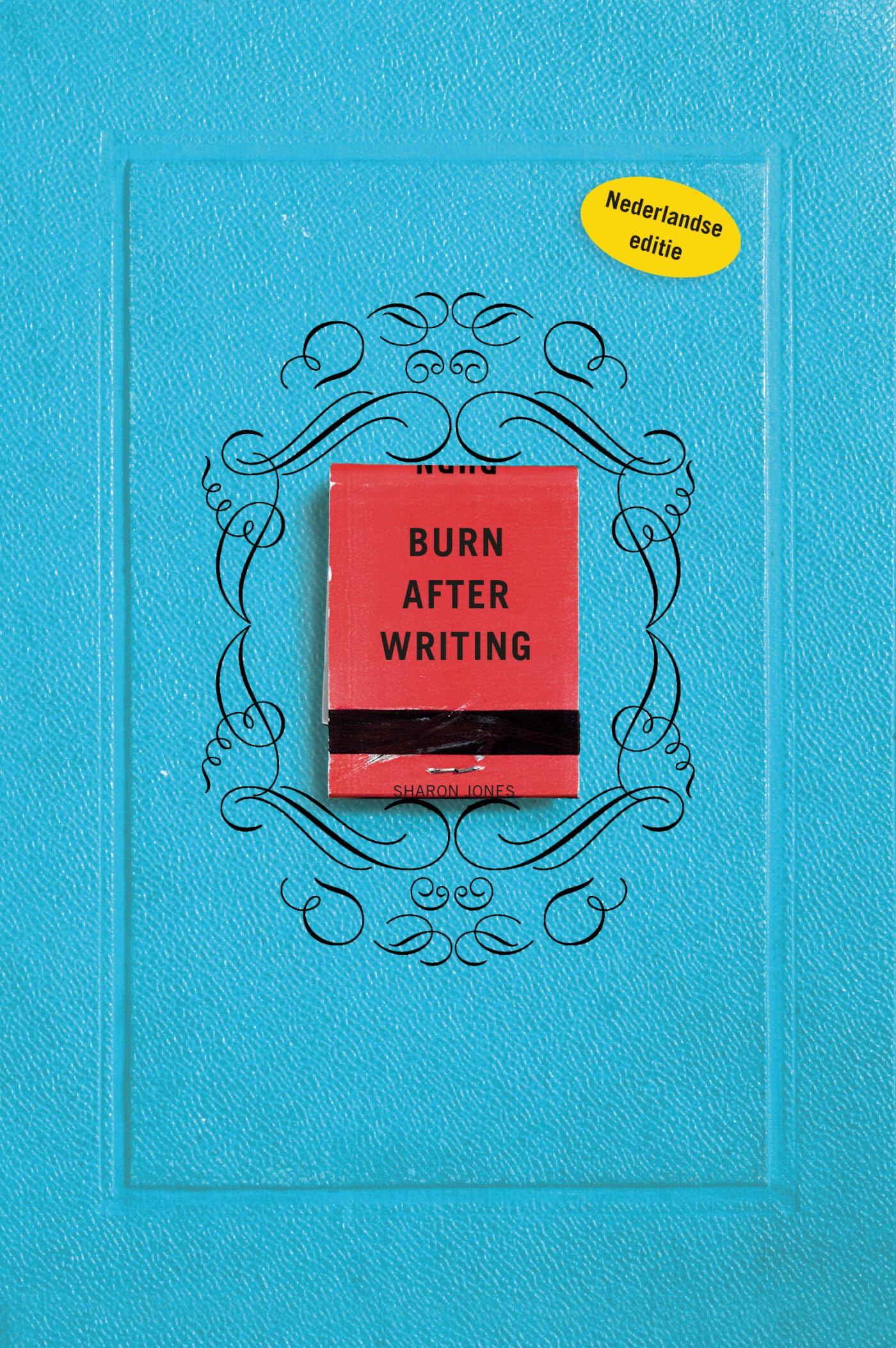 Burn after writing Dit boek gaat over jou (Burn after writing, 1) (Language Dutch) Lifestyle