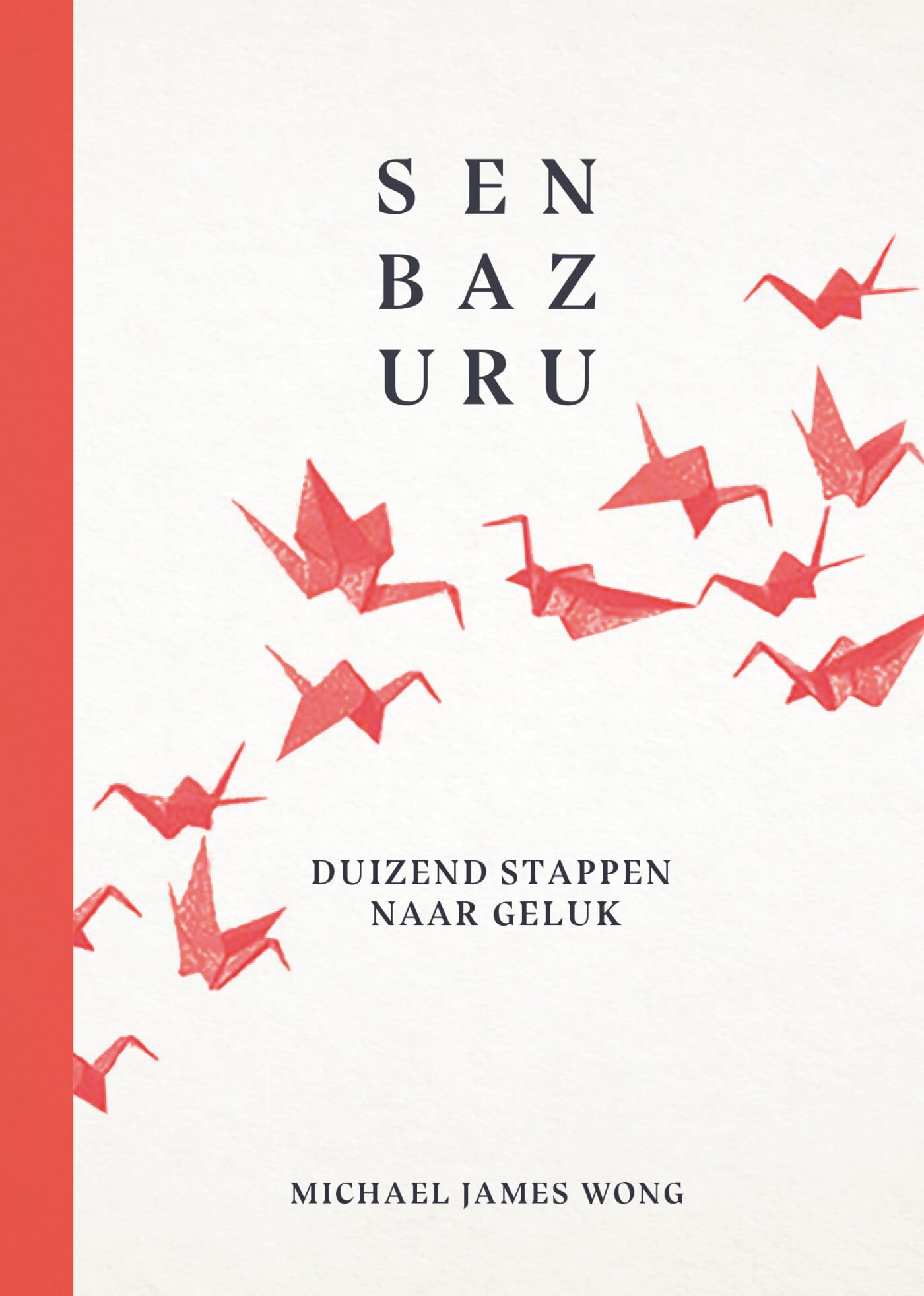 Senbazuru: duizend stappen naar geluk book
