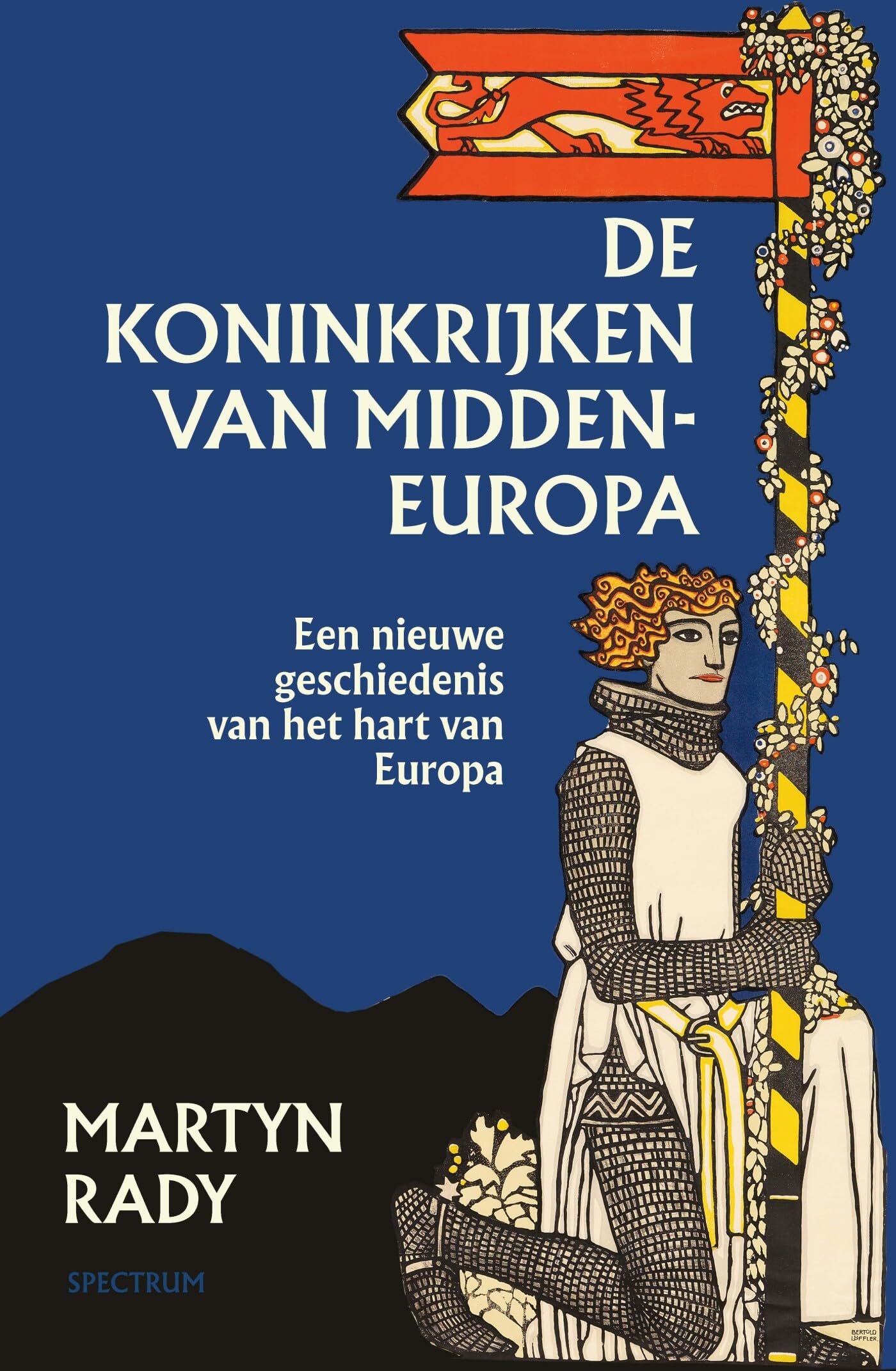 De koninkrijken van Midden-Europa: een nieuwe geschiedenis van het hart van Europa book