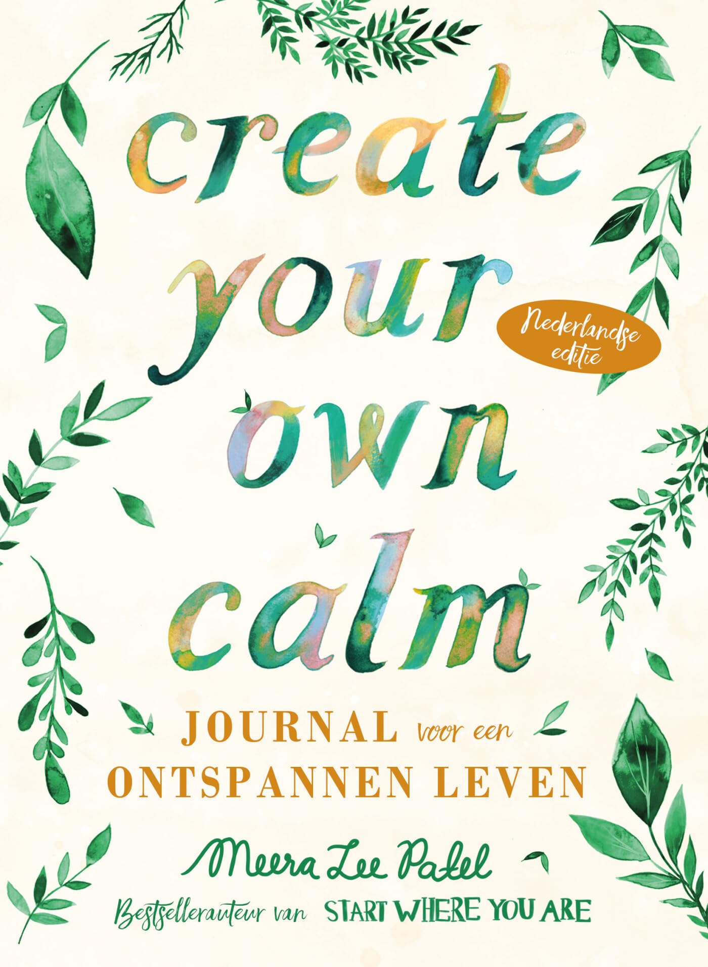 Create your own calm: Journal voor een ontspannen leven Business, Finance & Career