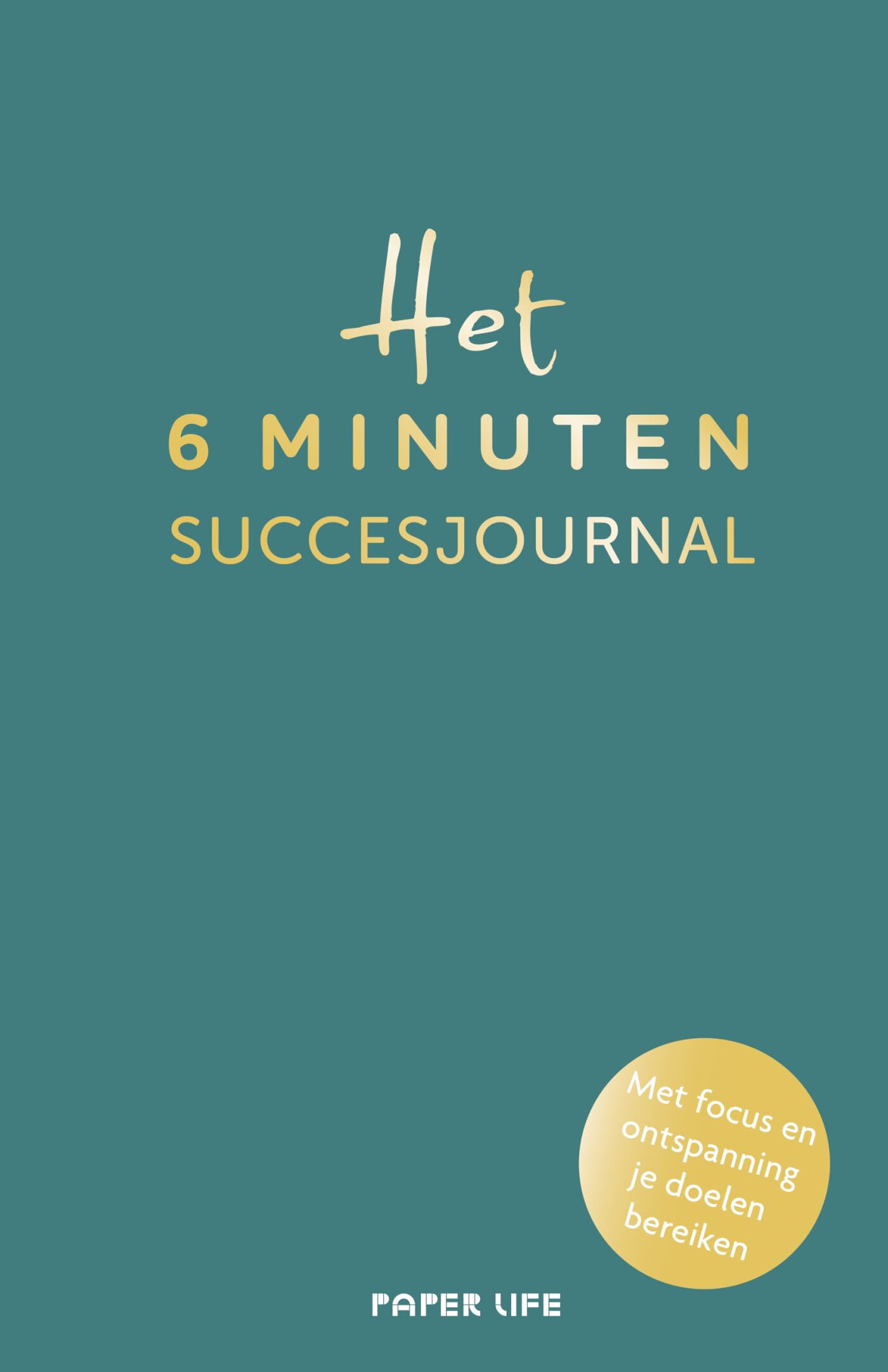 Het 6 minuten succesjournal: Met focus en ontspanning je doelen bereiken (Het 6 minuten dagboek) Essays & Short Stories