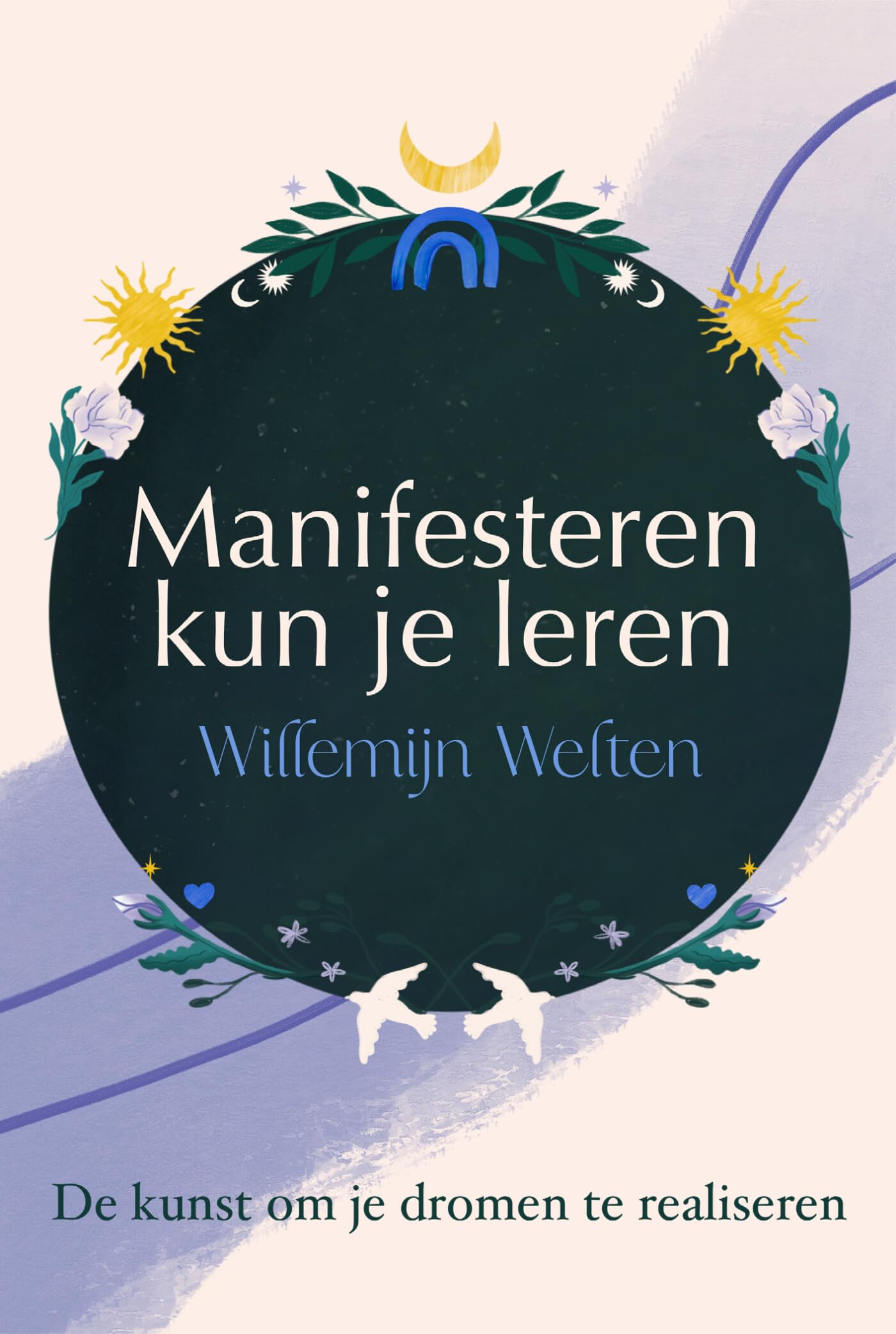 Manifesteren kun je leren: de kunst om je dromen te manifesteren book