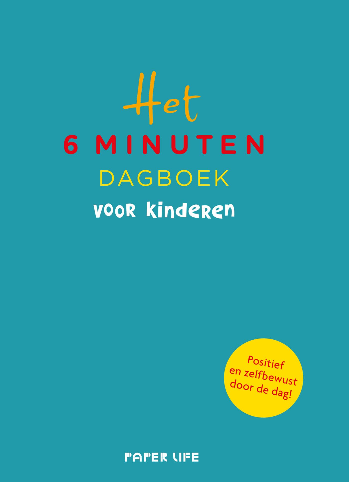 Het 6 minuten dagboek voor kinderen: Positief en zelfbewust door de dag! book