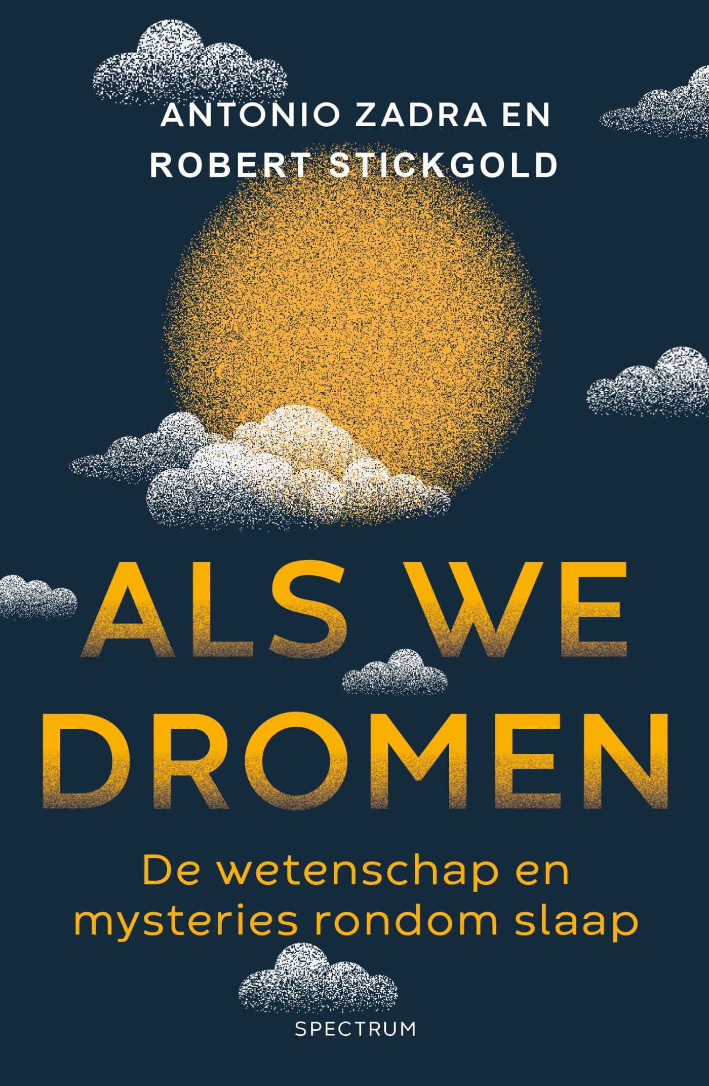 Als we dromen: de wetenschap en mysteries rondom slaap Medicine