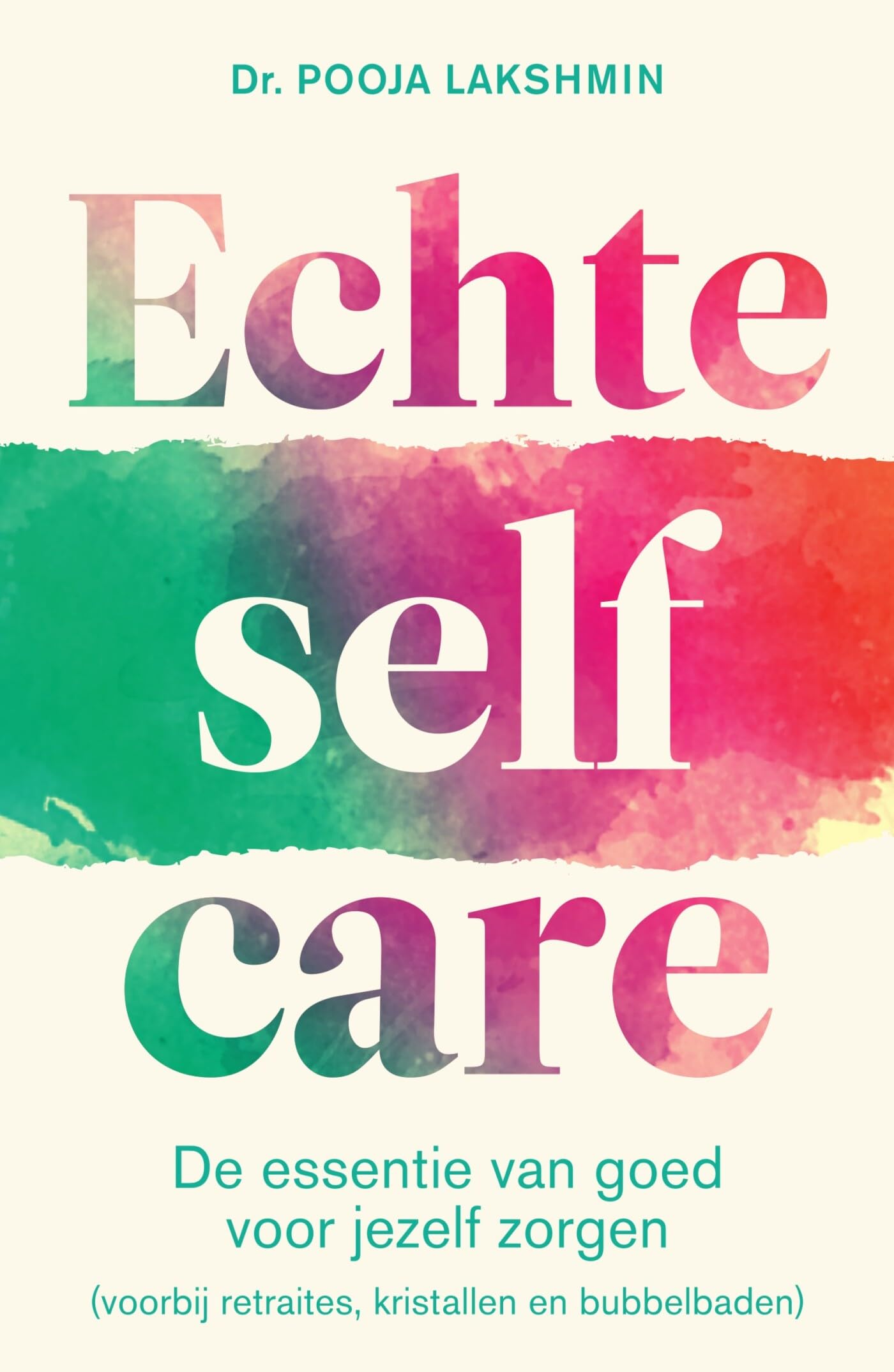 Echte selfcare: de essentie van goed voor jezelf zorgen book