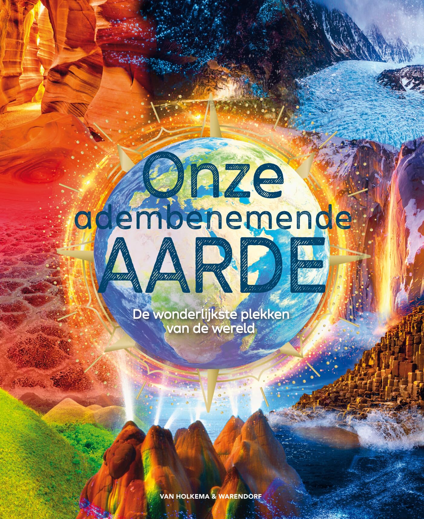 Onze adembenemende aarde: de wonderlijkste plekken van de wereld book