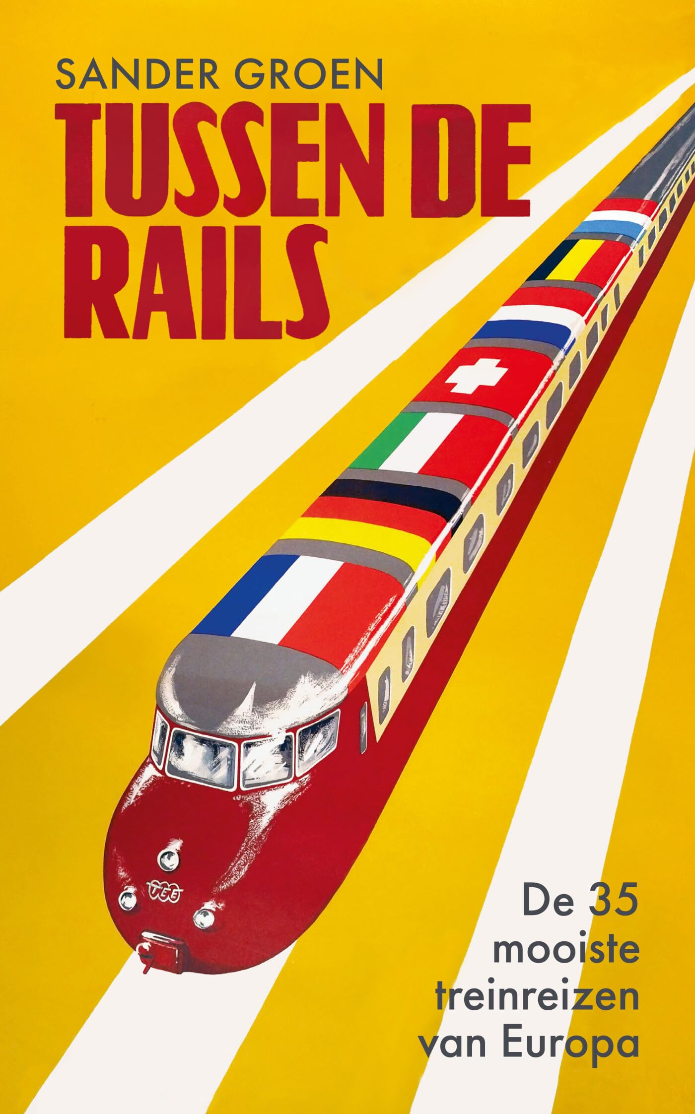 Tussen de rails: de 35 mooiste treinreizen van Europa Media & Communication