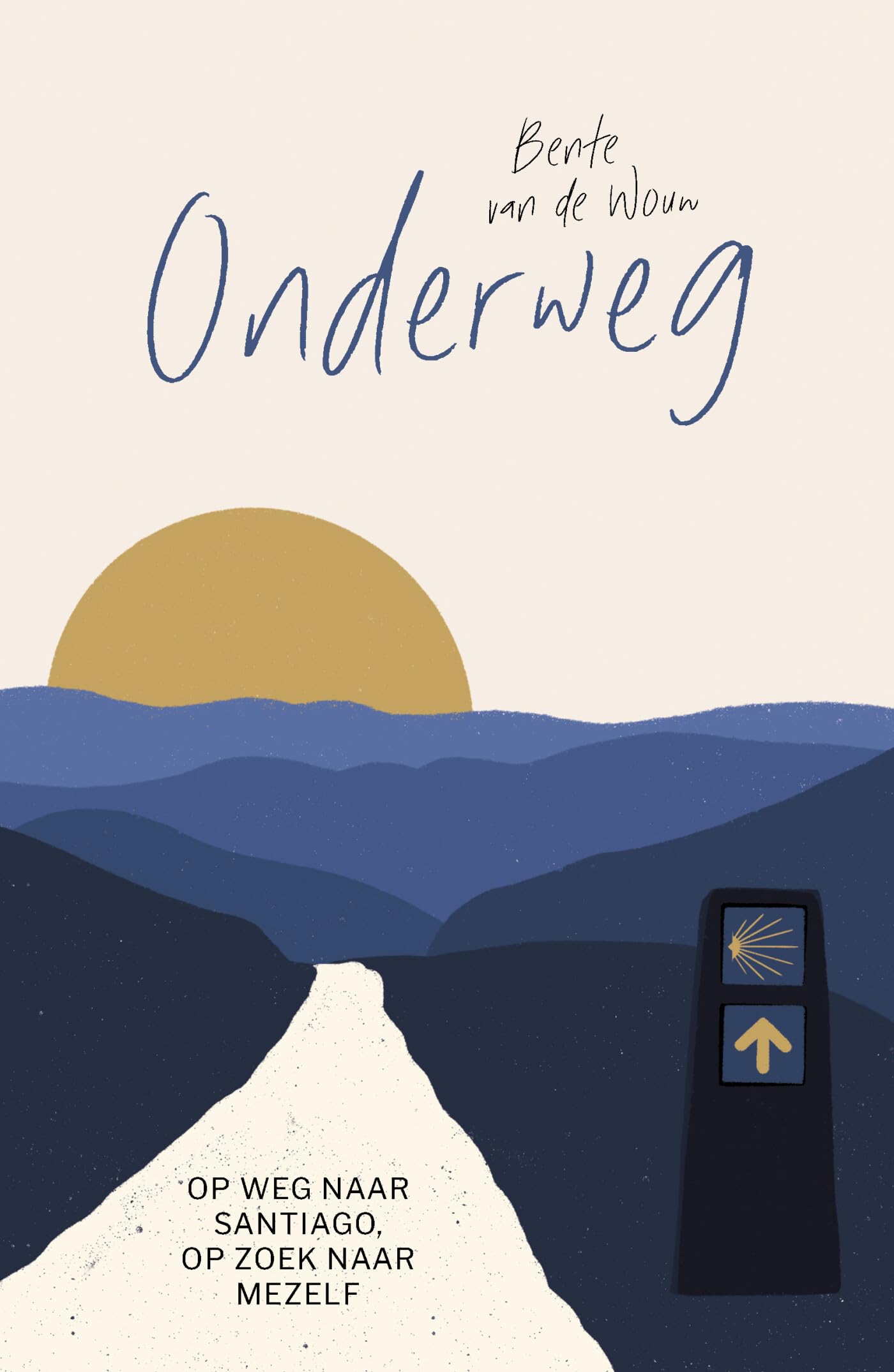 Onderweg: op weg naar Santiago, op zoek naar mezelf Art & Literature
