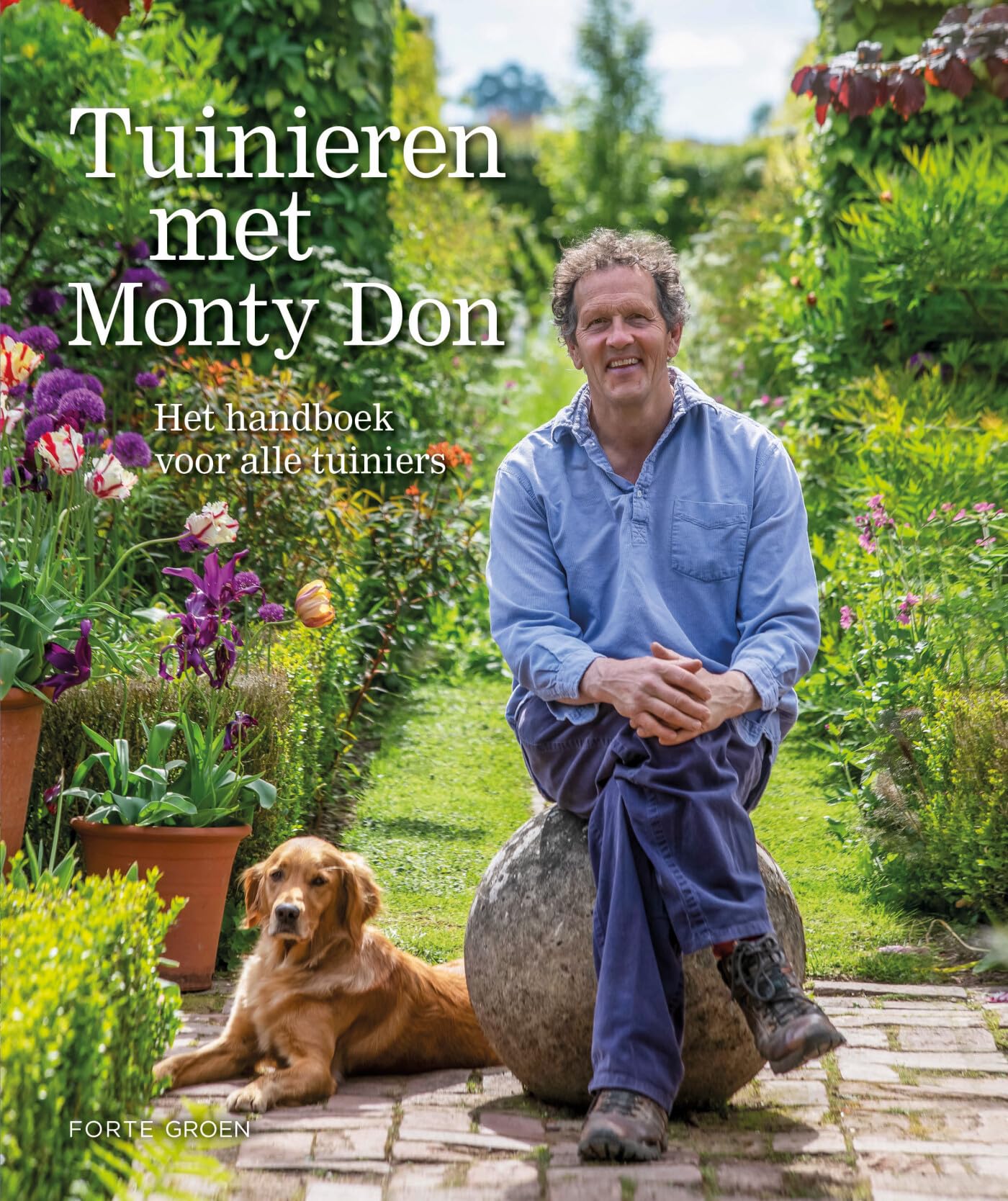 Tuinieren met Monty Don: het handboek voor alle tuiniers Garden & Plants
