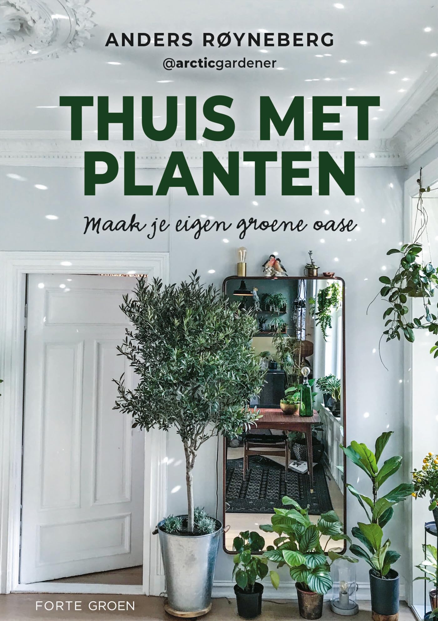 Thuis met planten: maak je eigen groene oase book
