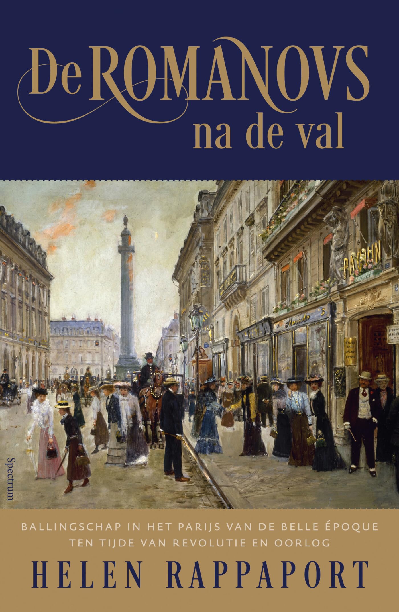 De Romanovs na de val: ballingschap in het Parijs van de belle époque ten tijde van revolutie en oorlog book