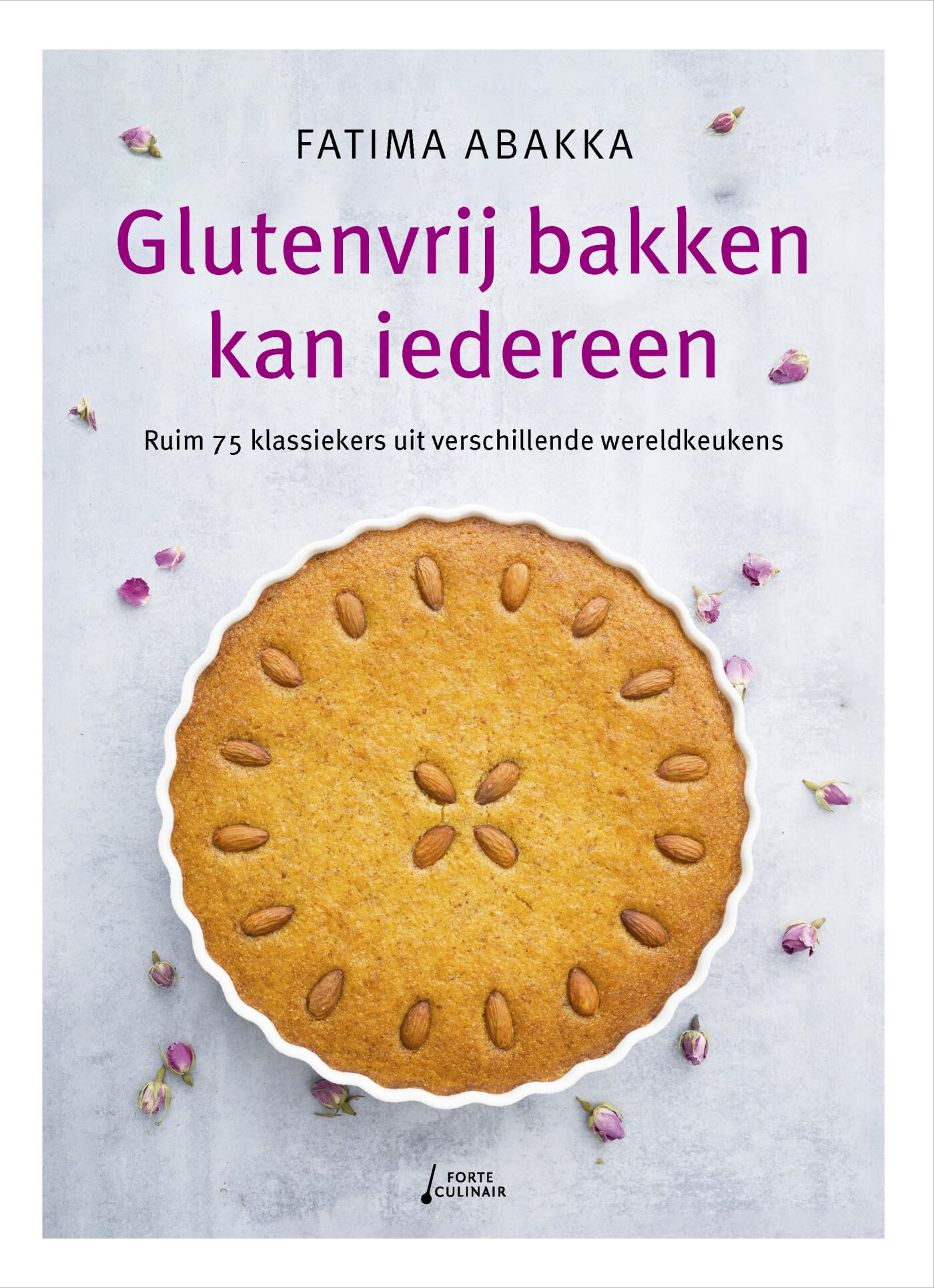 Glutenvrij bakken kan iedereen: ruim 75 klassiekers uit verschillende wereldkeukens book