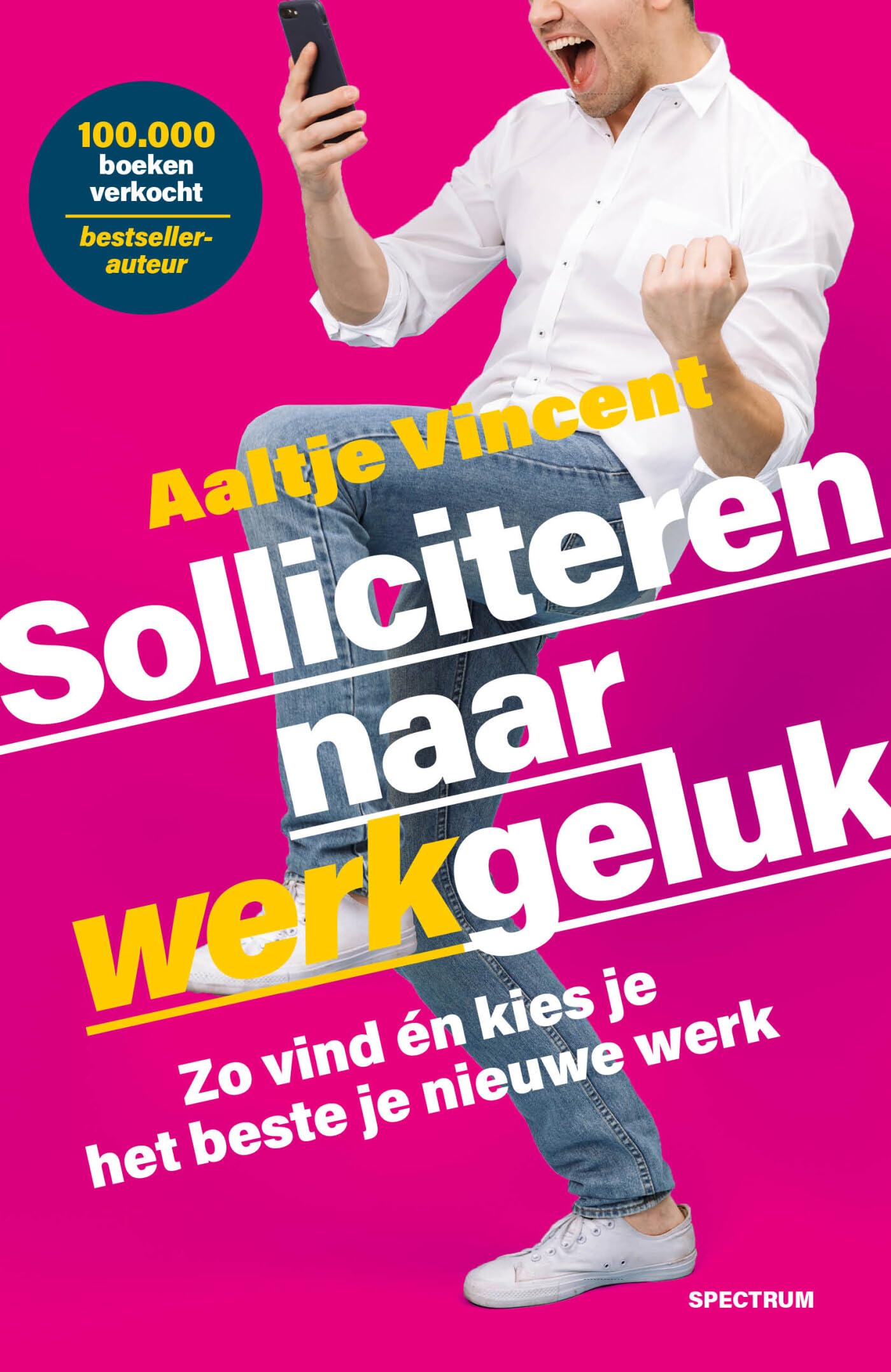 Solliciteren naar werkgeluk: zo vind én kies je het beste je nieuwe werk Business, Finance & Career