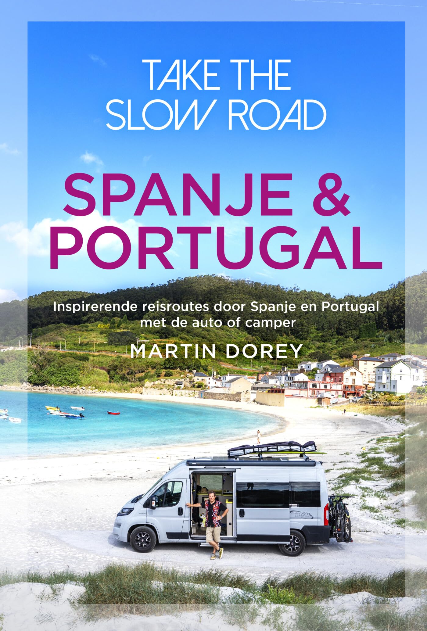 Spanje & Portugal: inspirerende reisroutes door Spanje en Portugal met de auto of camper book